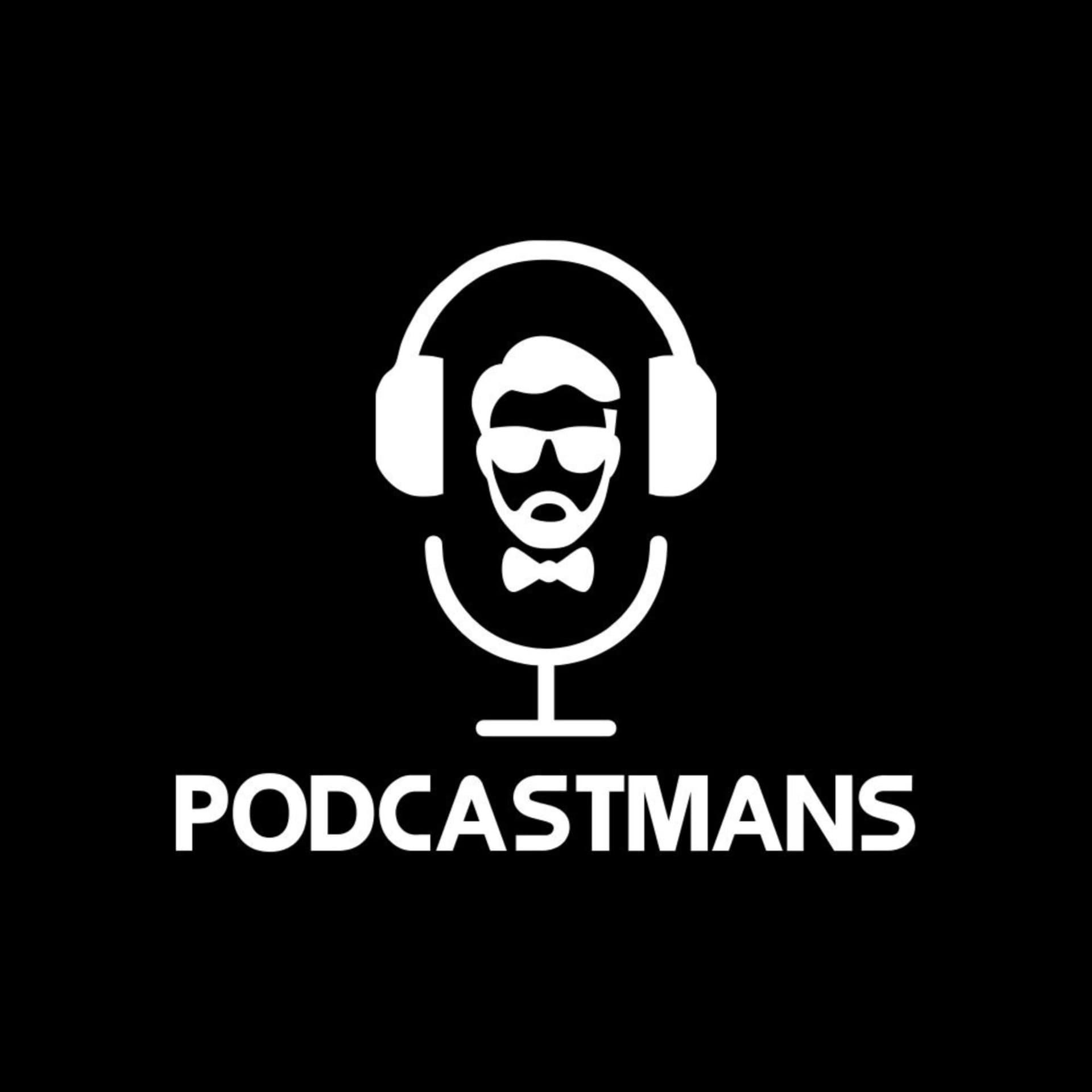 Podcastmans - Podcasts
