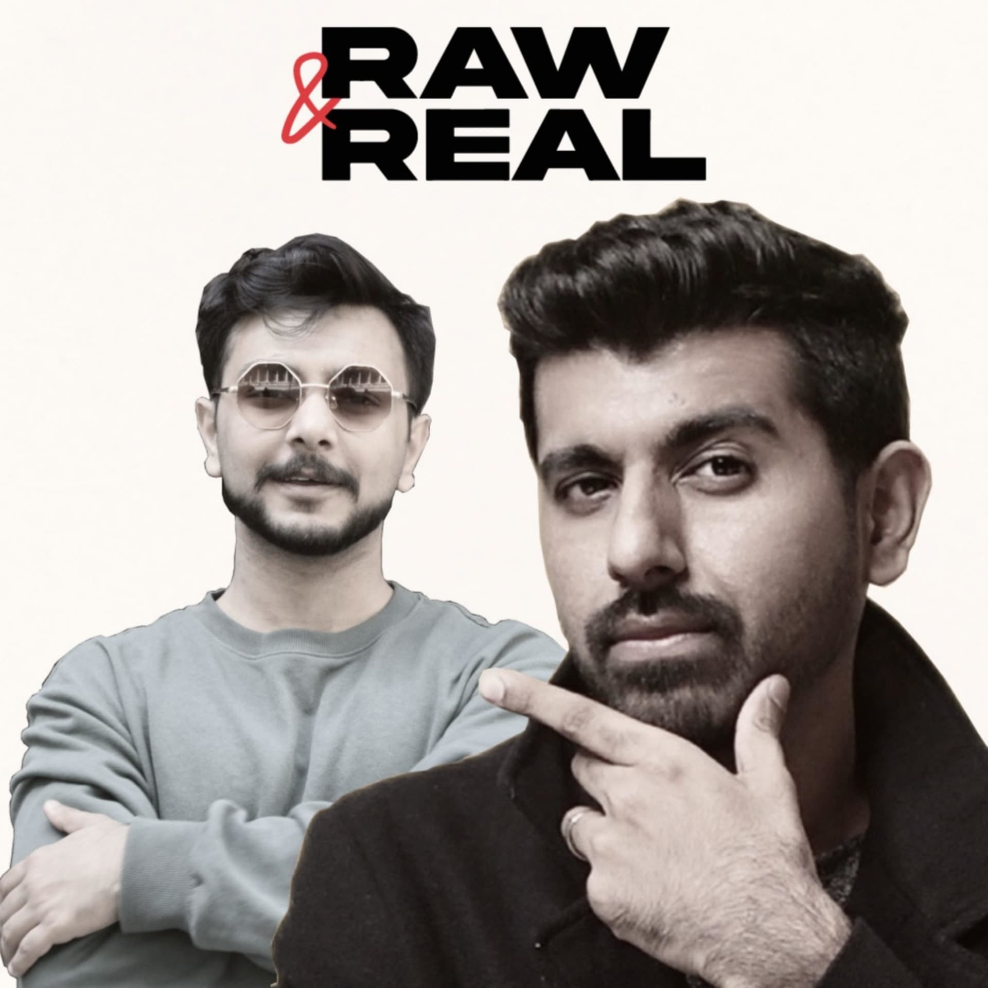 Raw & Real w/ Shwetabh & Vedant - Podcasts