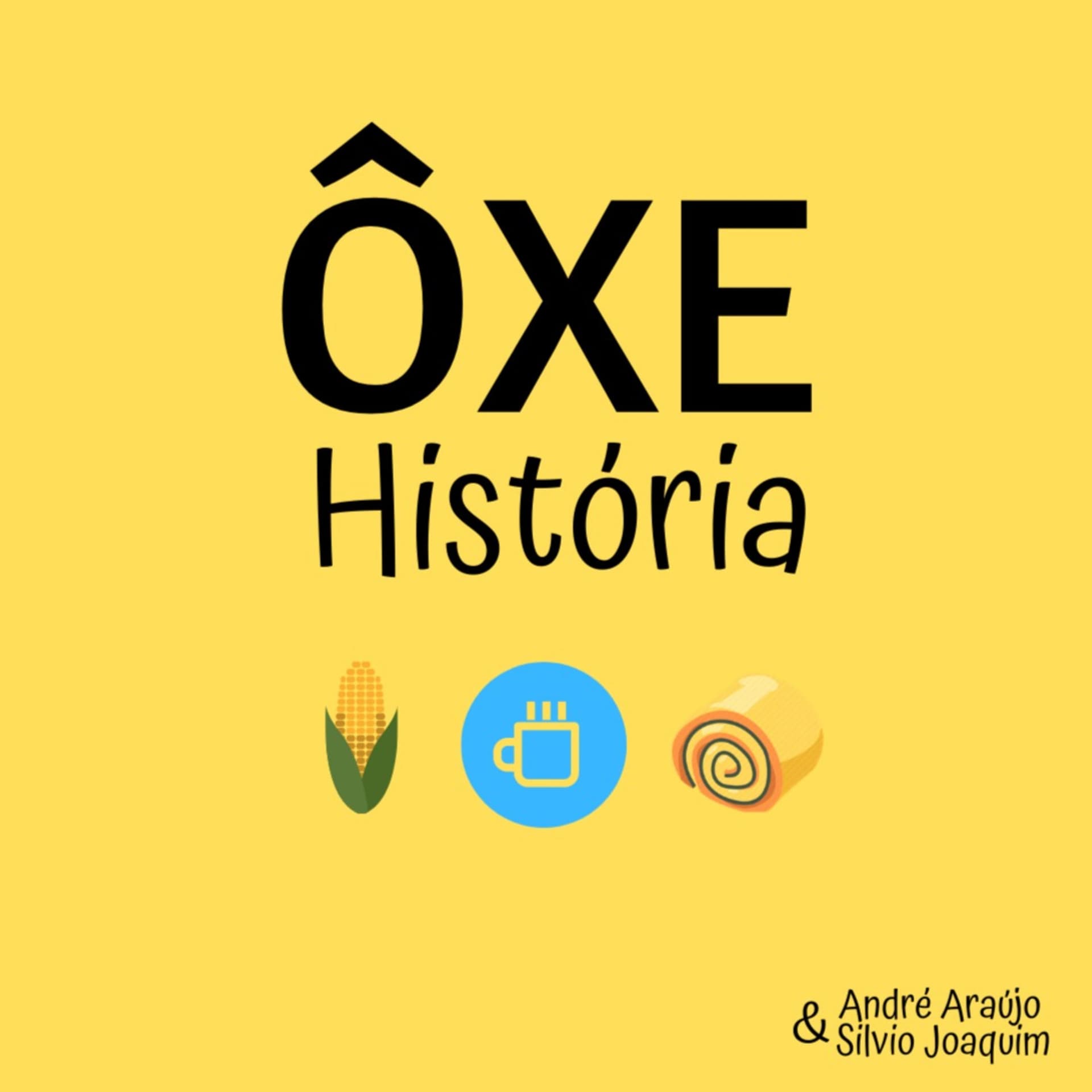 Ôxe História - Podcasts