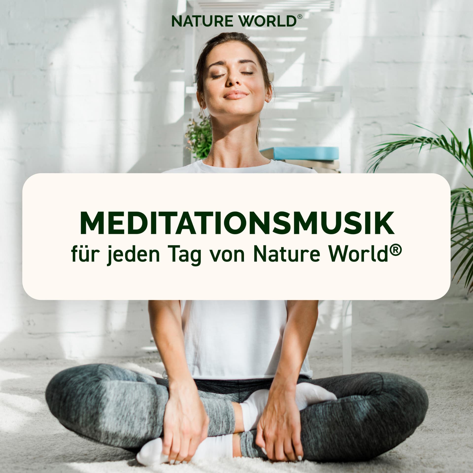 Meditationsmusik für jeden Tag von NATURE WORLD® - Musik-Podcast für pure Entspannung und Meditation - Podcasts