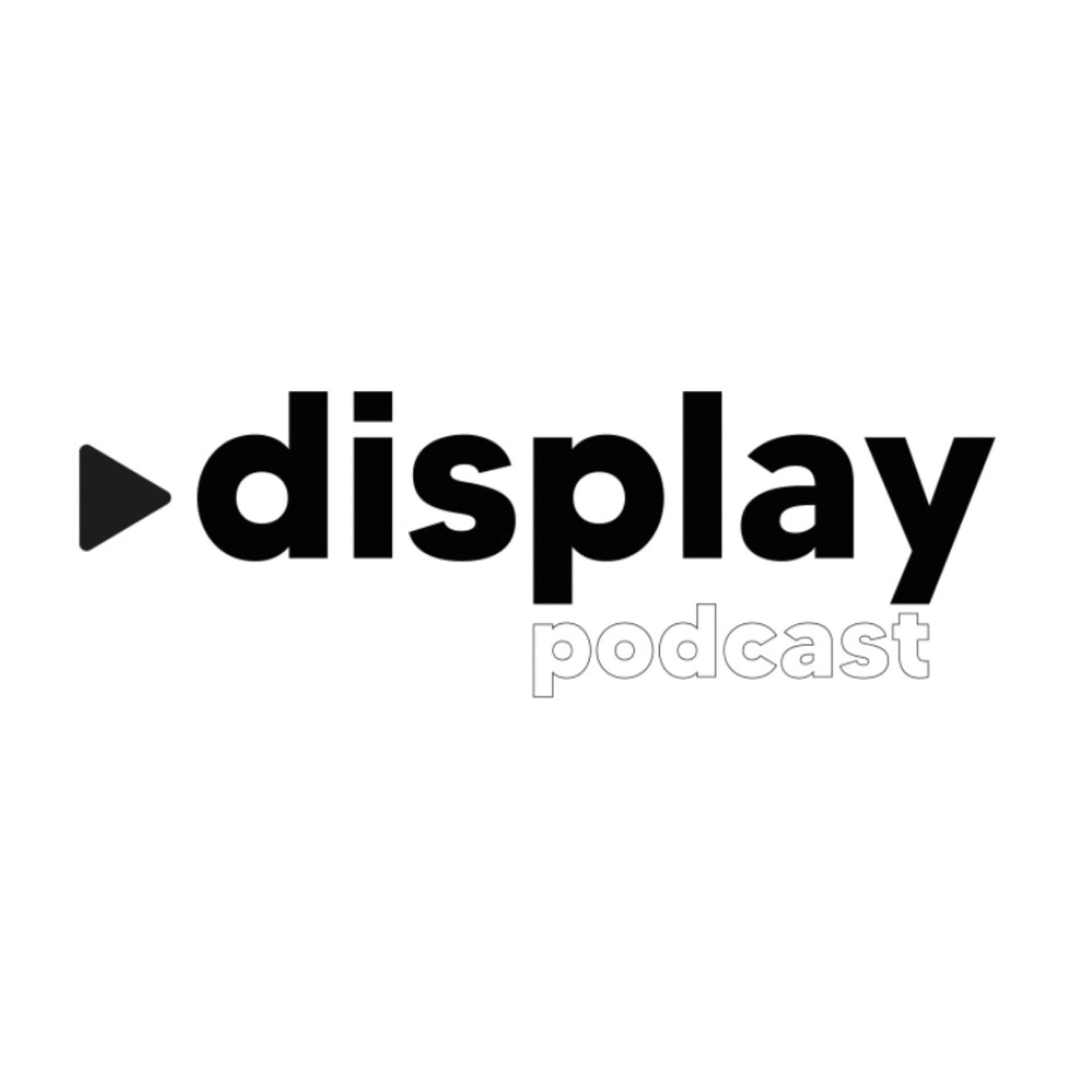 Display - Podcasts