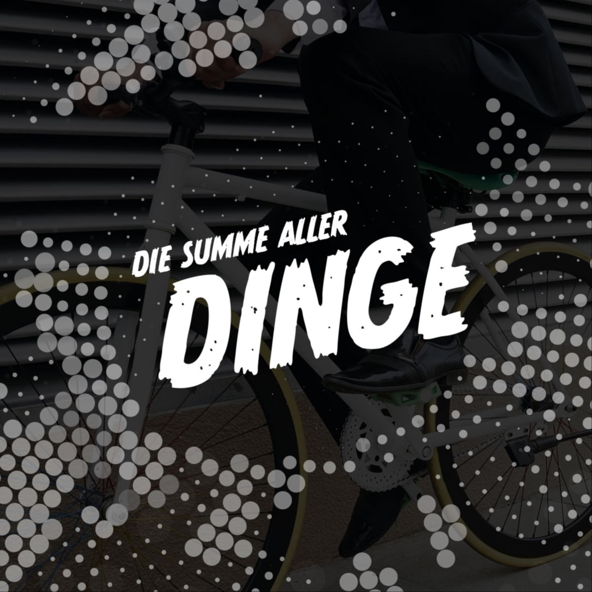 Die Summe aller Dinge - Podcasts