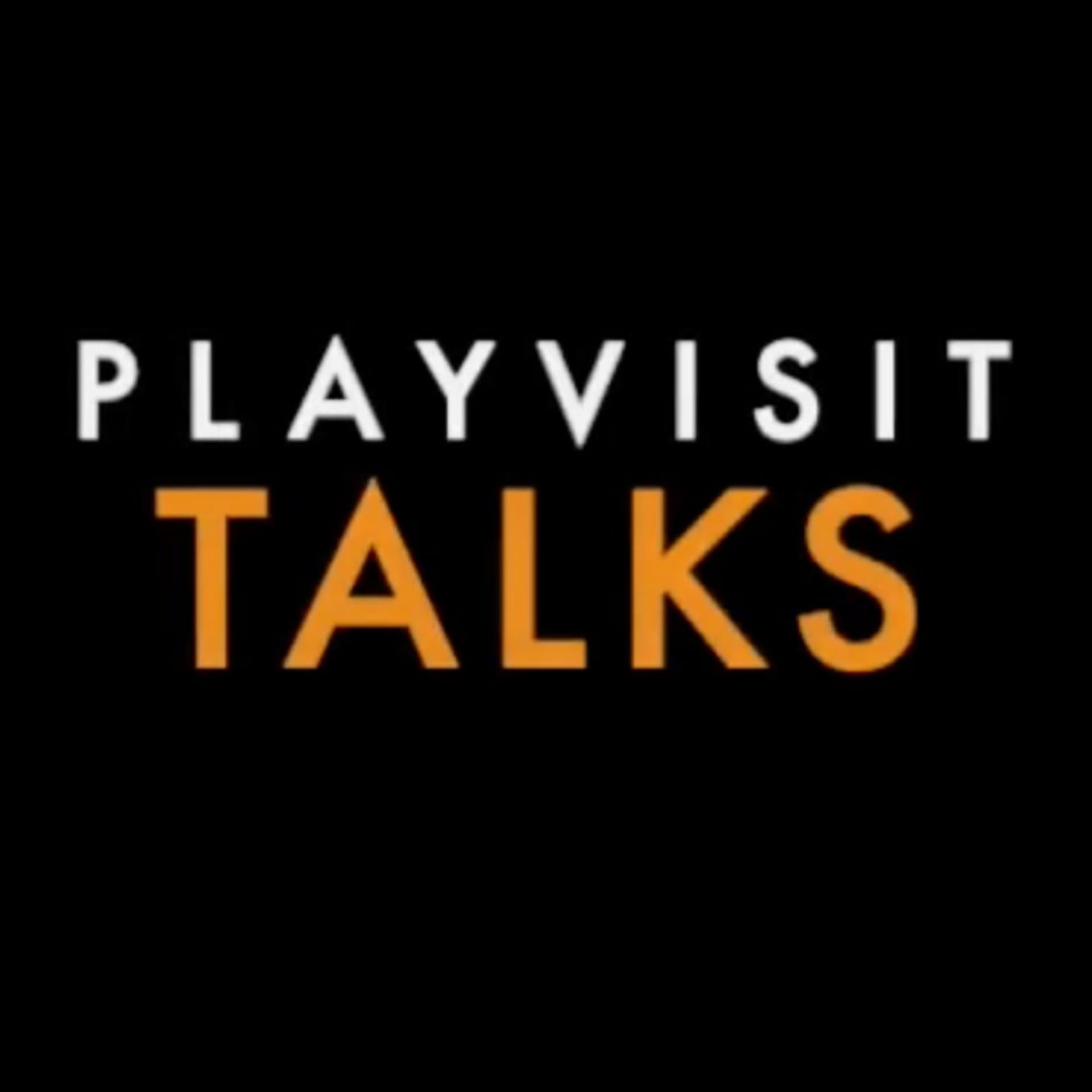 PLAYVISIT TALKS - Podcasts