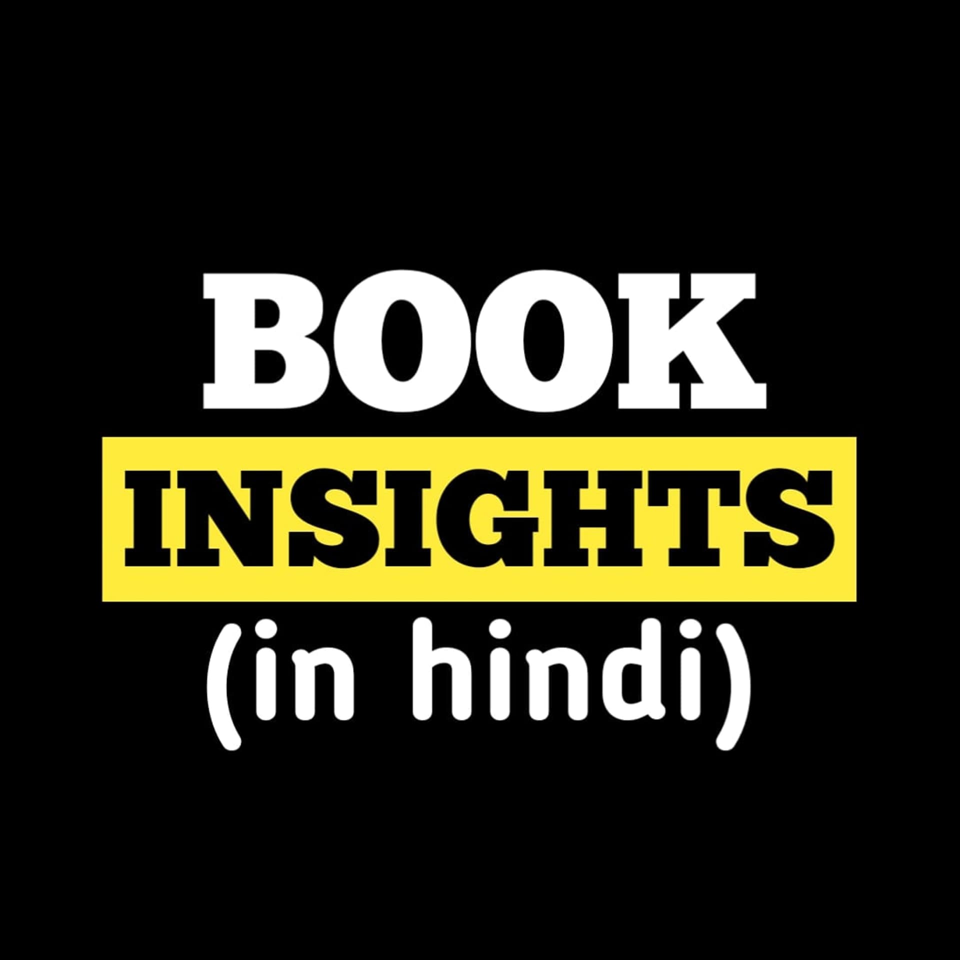BOOK INSIGHTS IN HINDI - Podcasts