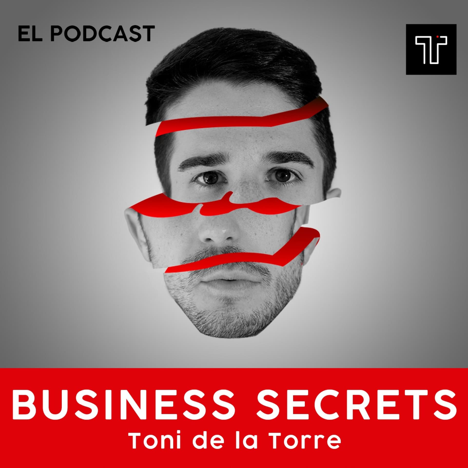 Business Secrets - Toni de la Torre - Podcasts