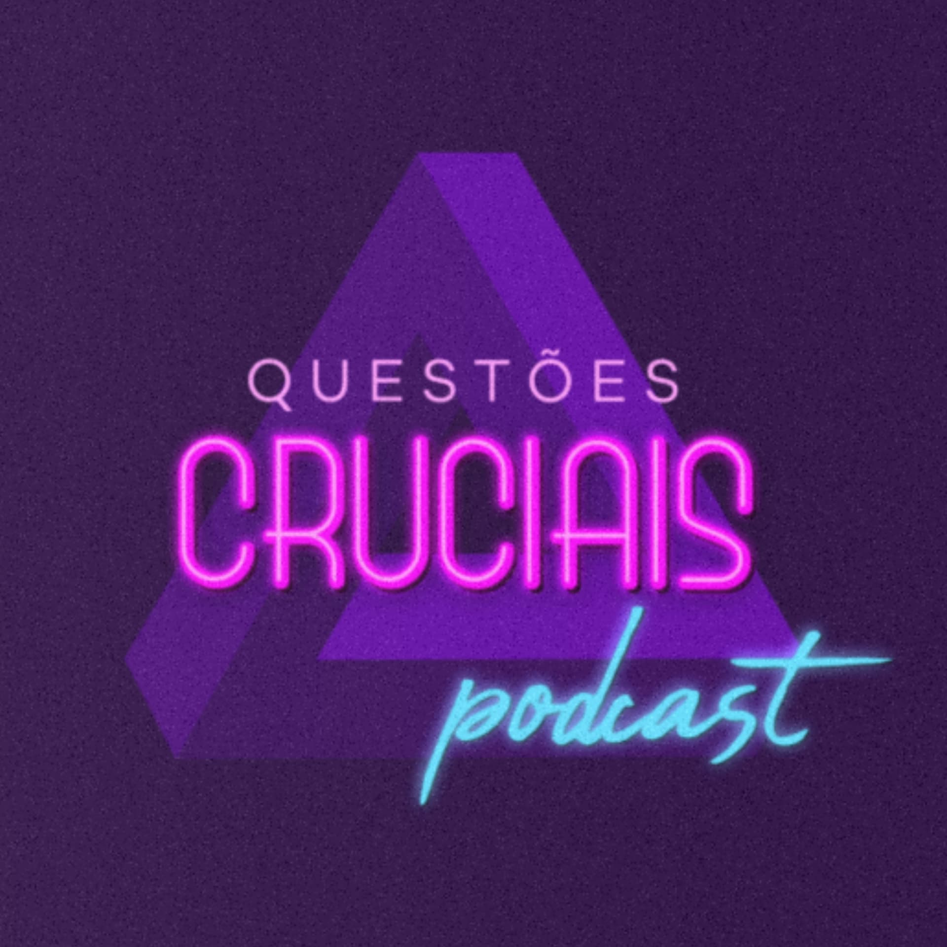 Questões Cruciais - Podcasts