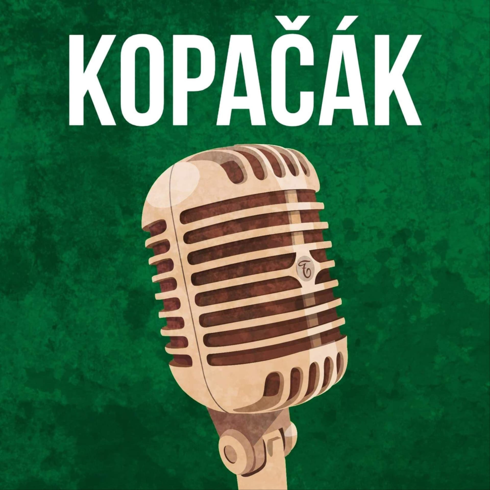 Kopačák - Podcasts