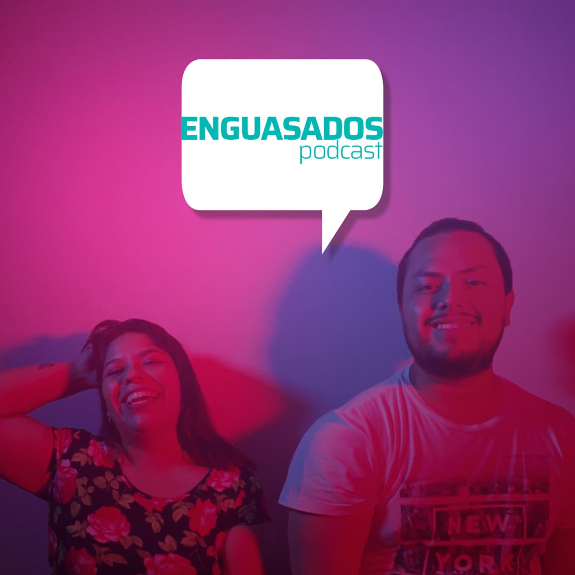 Enguasados - Podcasts