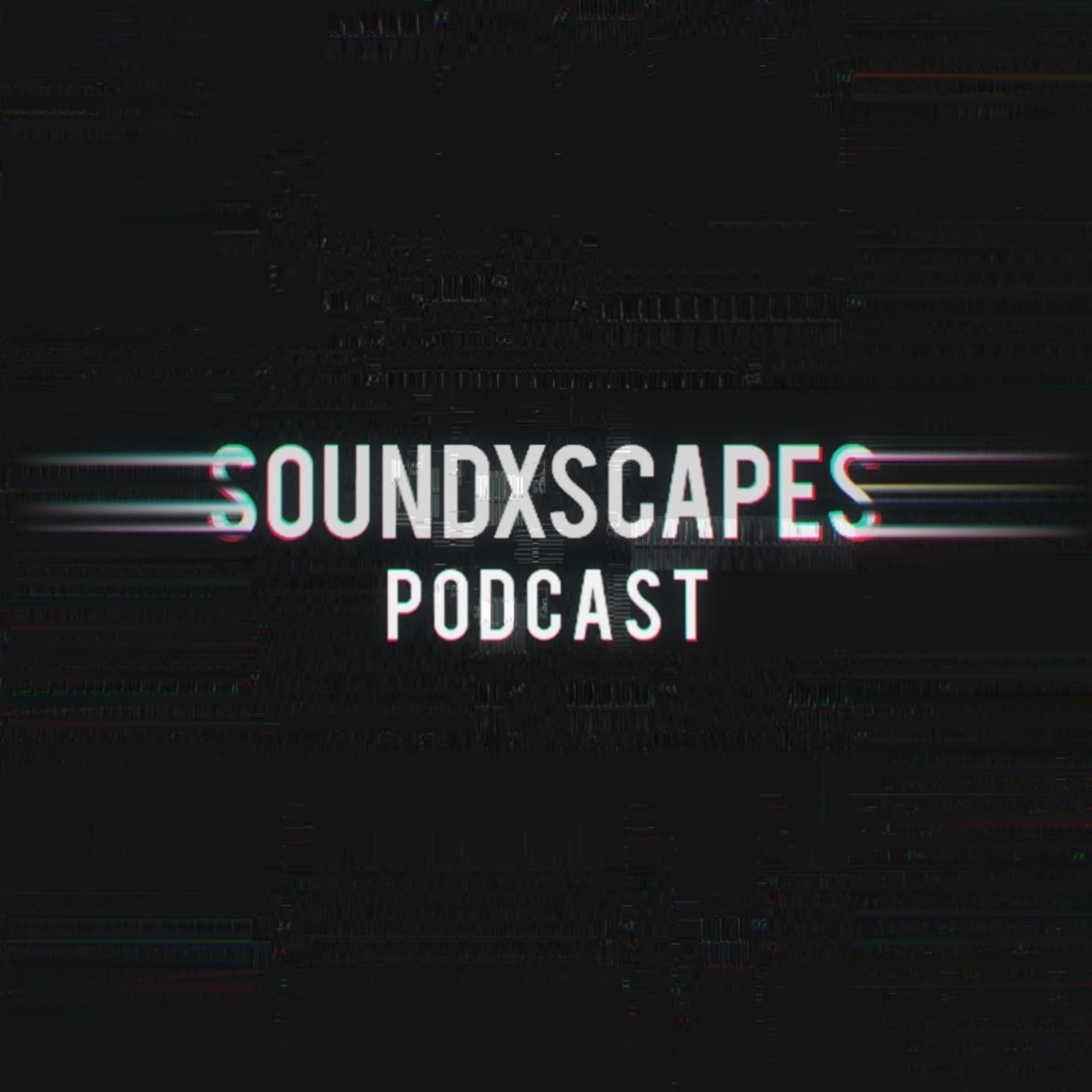 Soundxscapes - Podcasts