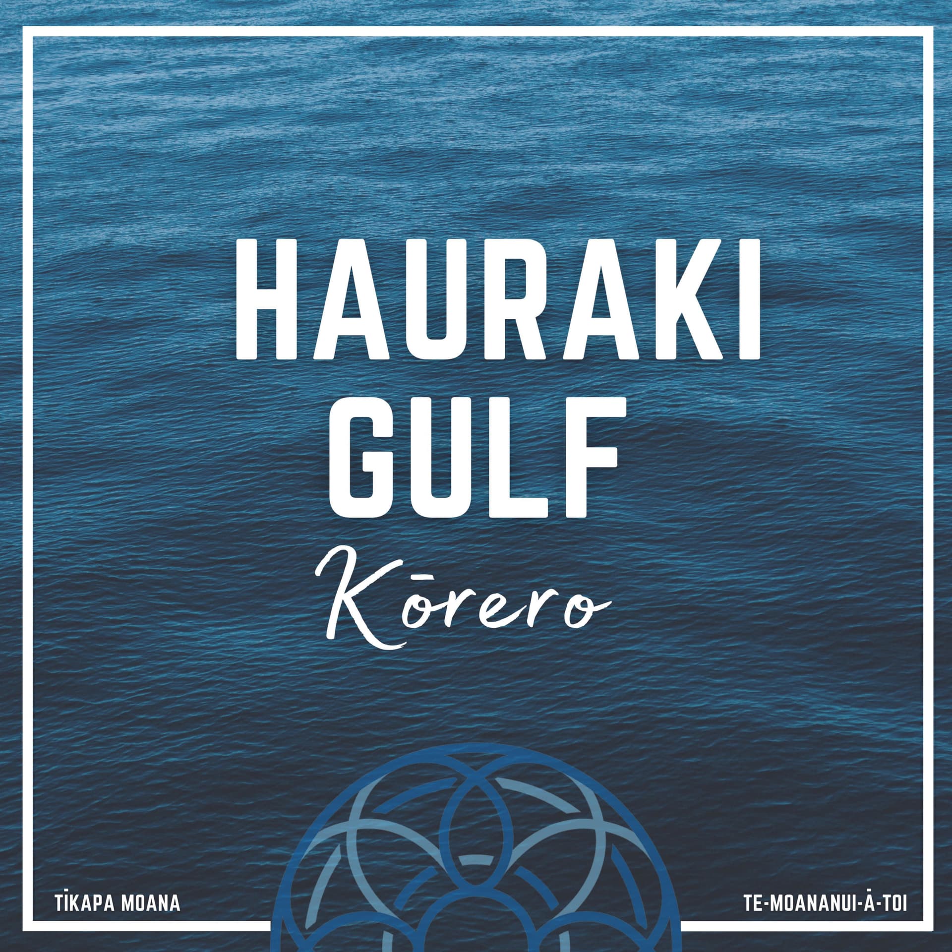 Hauraki Gulf Kōrero - Podcasts