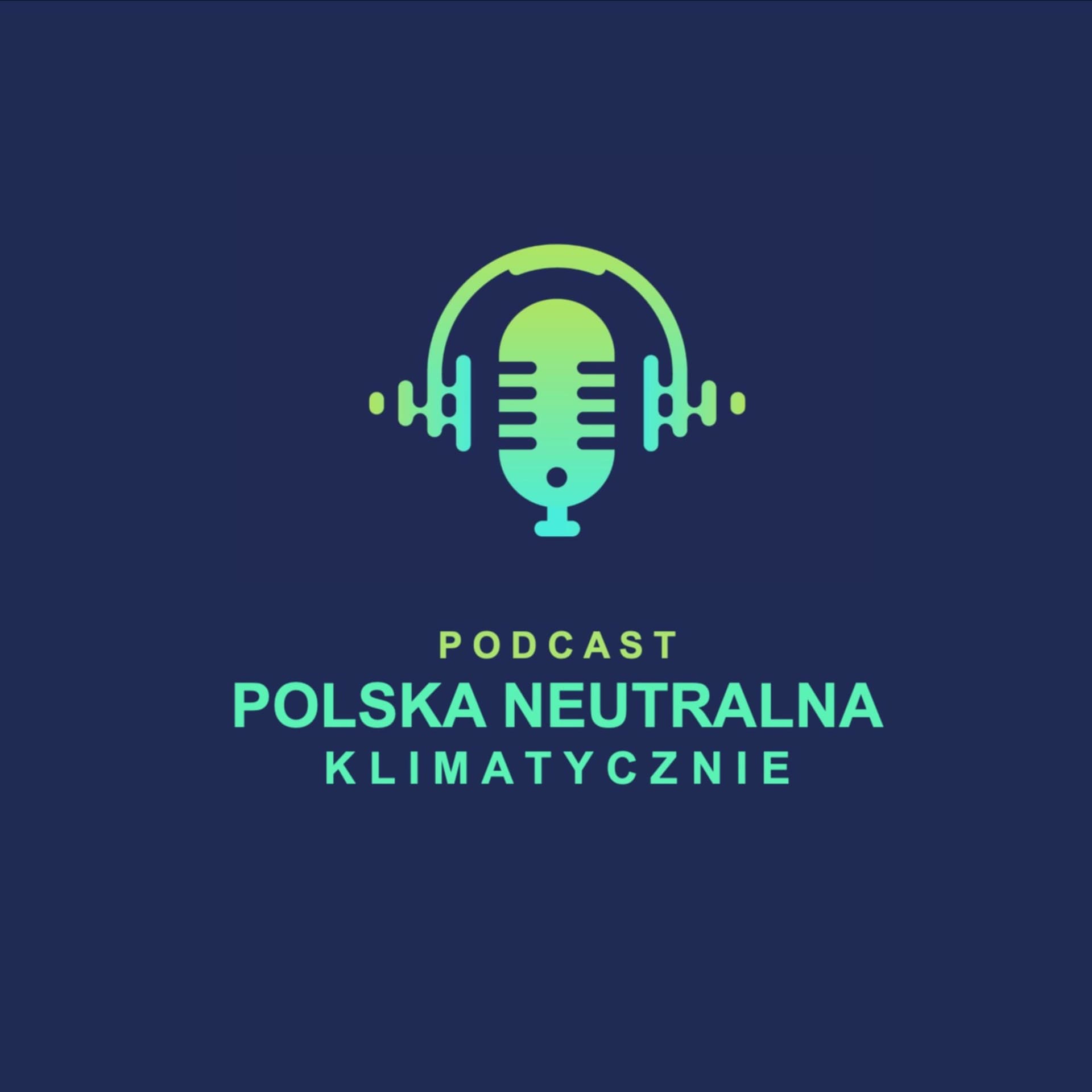 Podcast Polska Neutralna Klimatycznie - Podcasts
