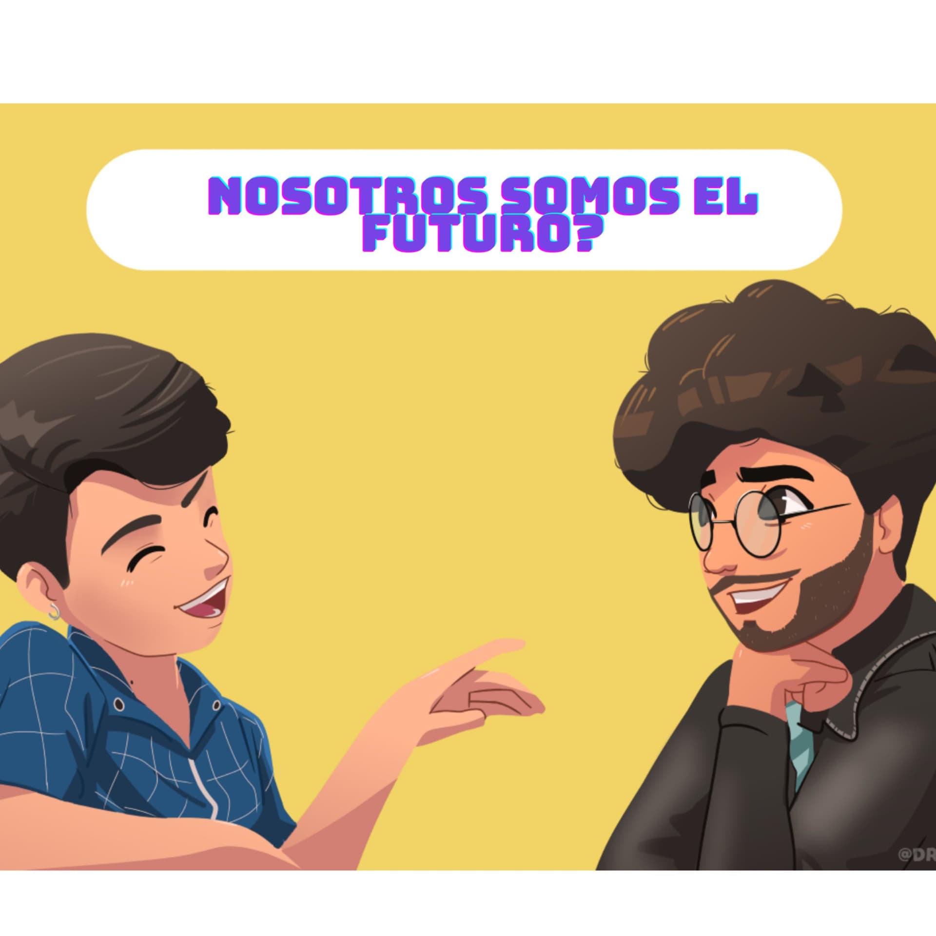 Nosotros Somos El Futuro? - Podcasts