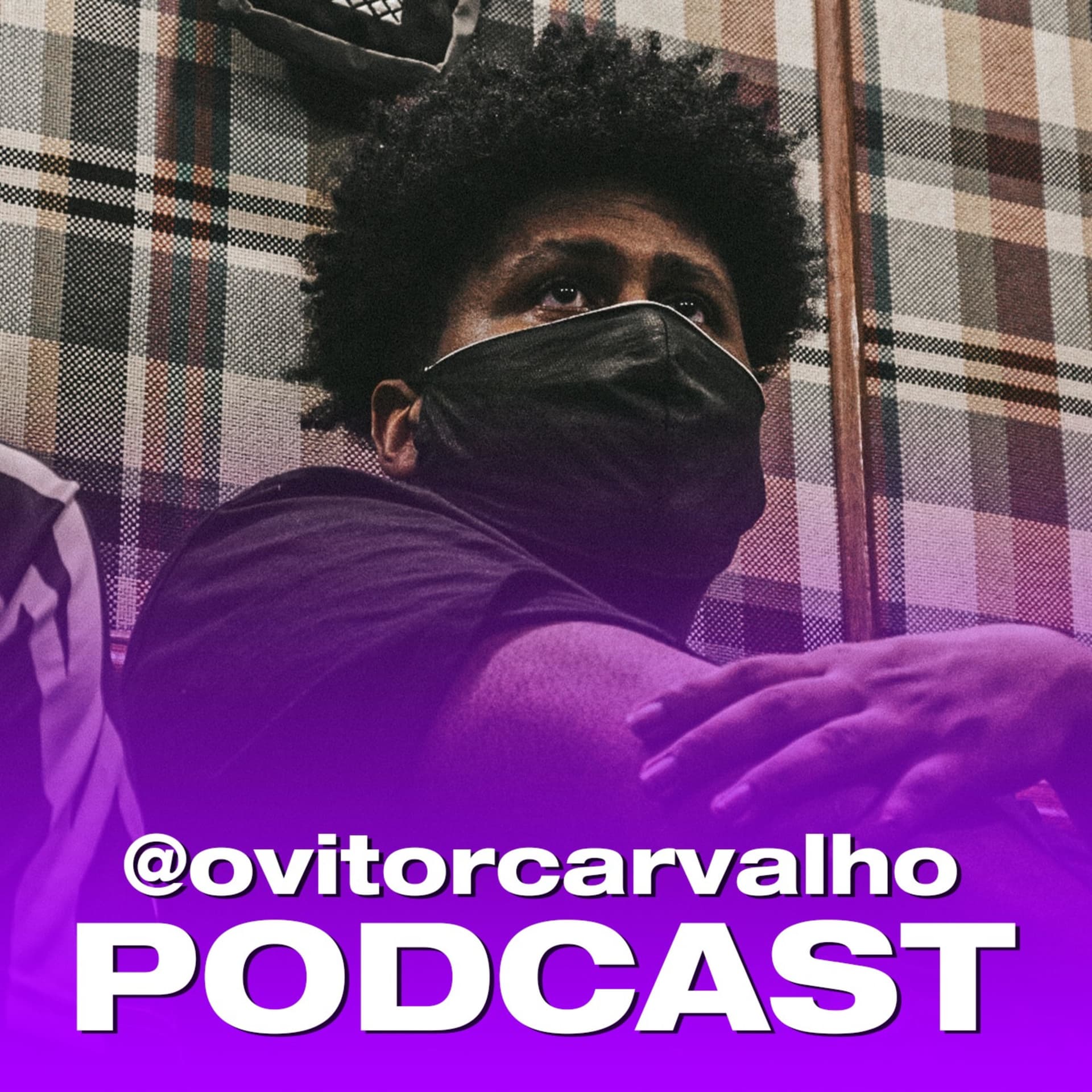 @ovitorcarvalho PODCAST - Podcasts