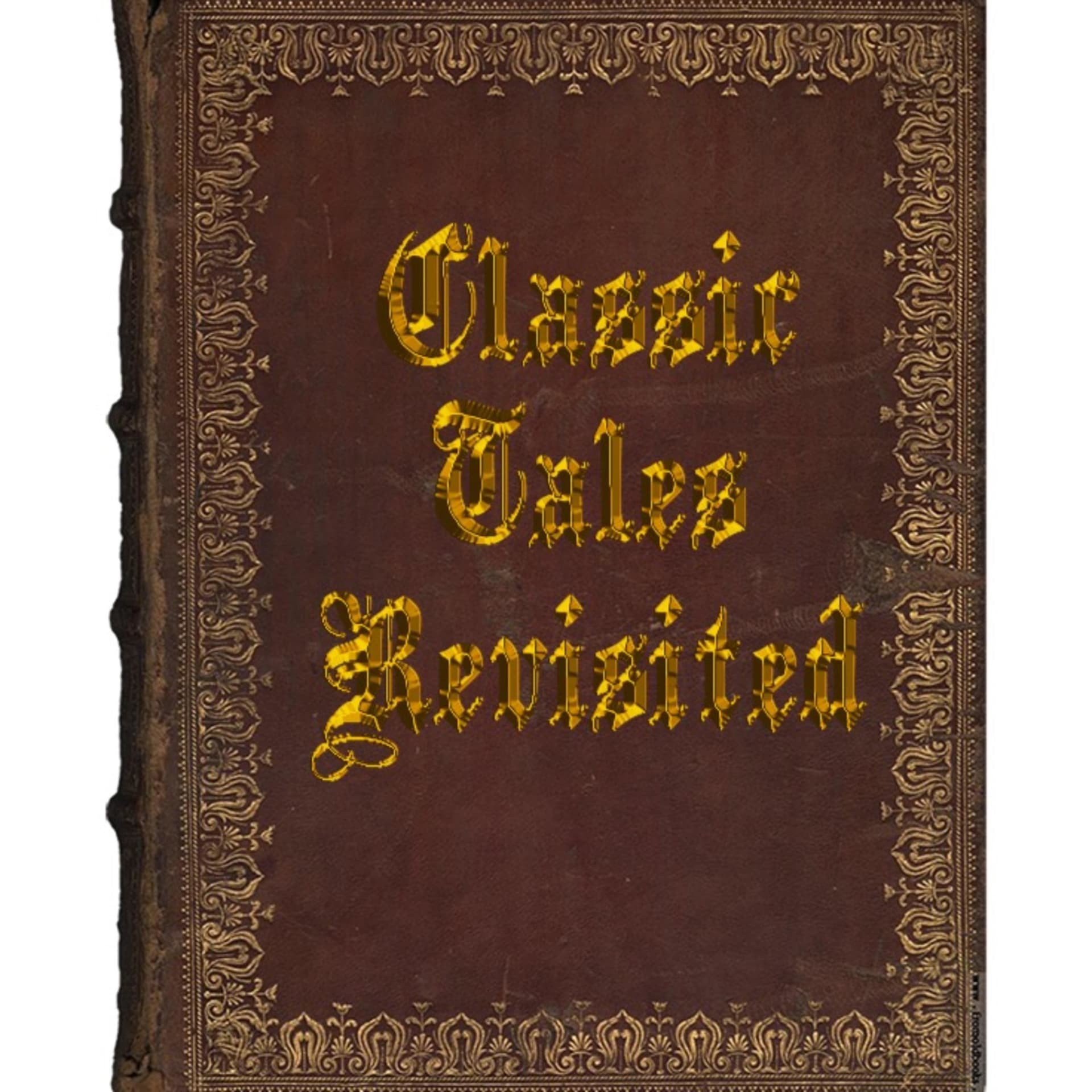 Classic Tales Revisited - Podcasts