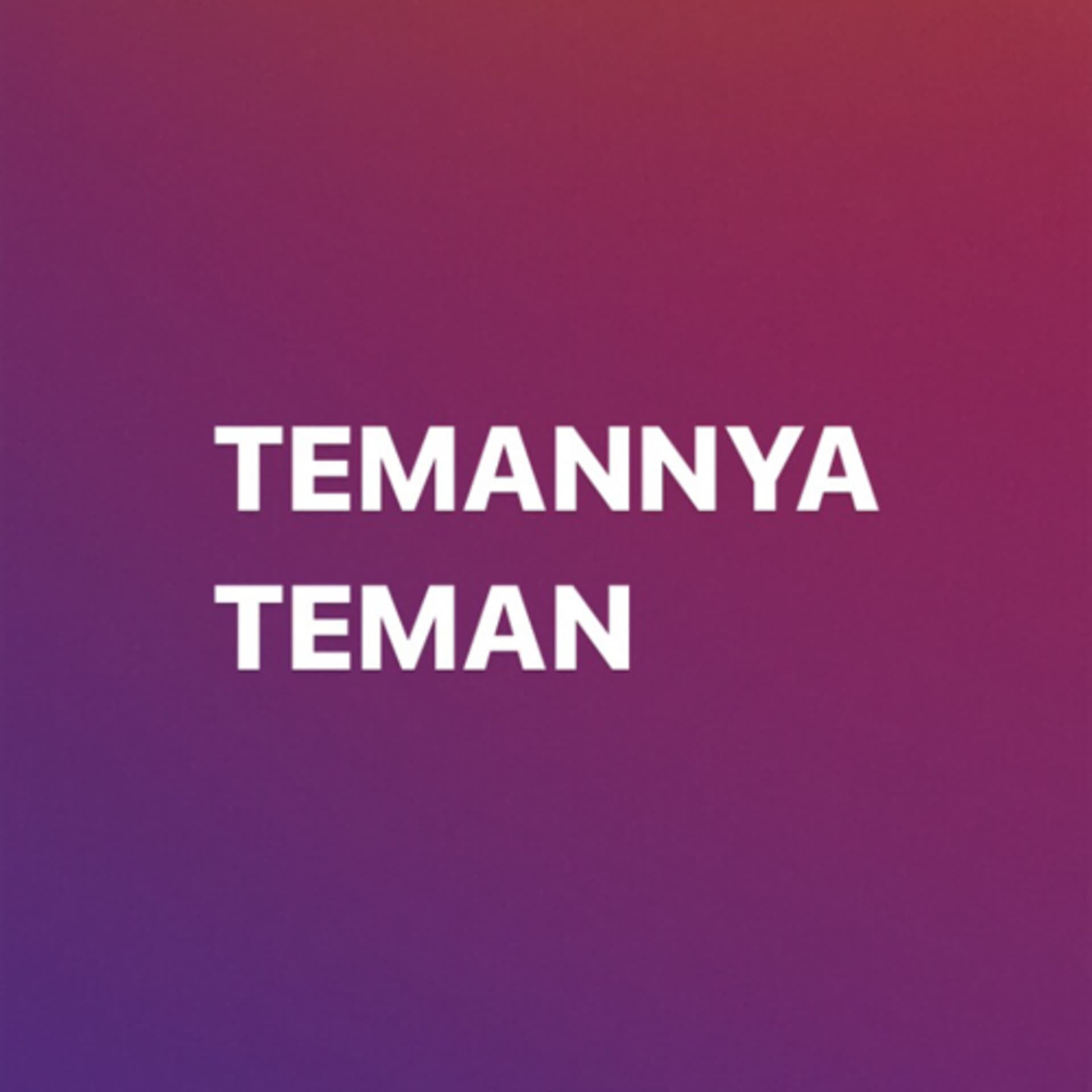 Temannya Teman - Podcasts