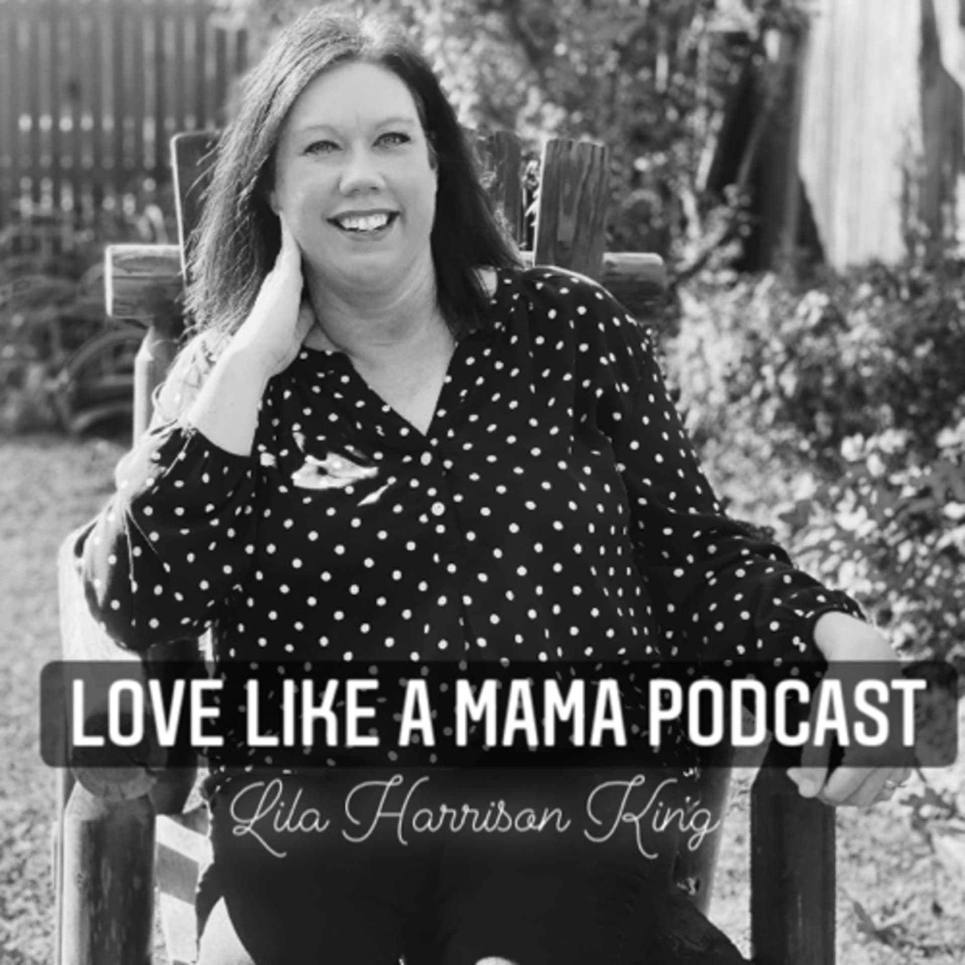 Love Like A Mama - Podcasts