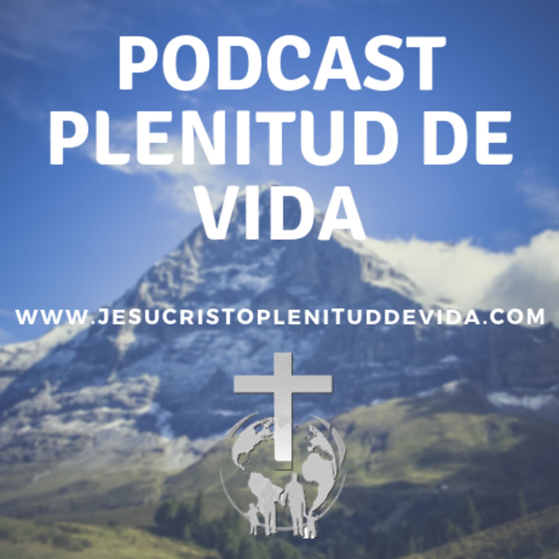 Jesucristo Plenitud de Vida - Podcasts
