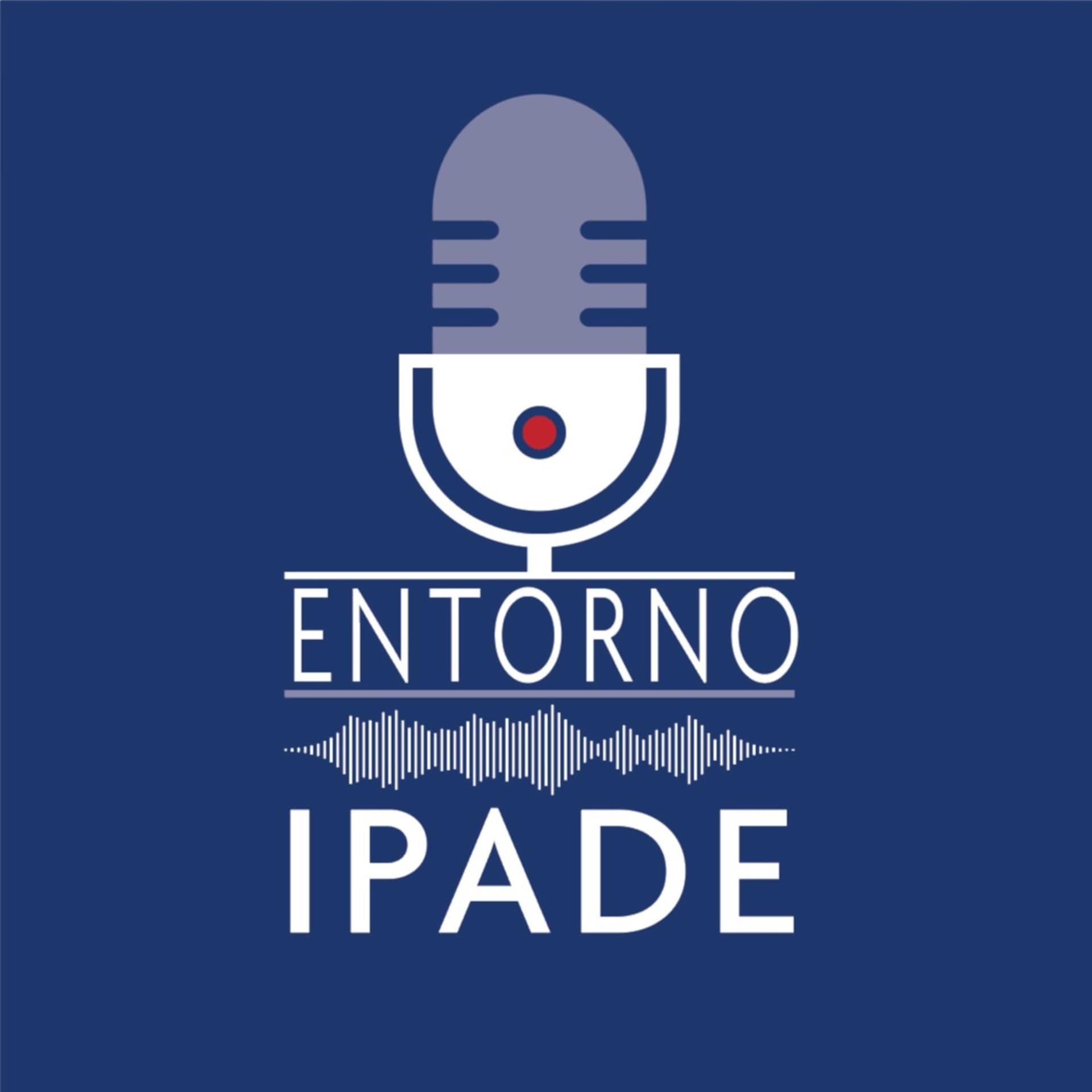 Entorno IPADE - Podcasts