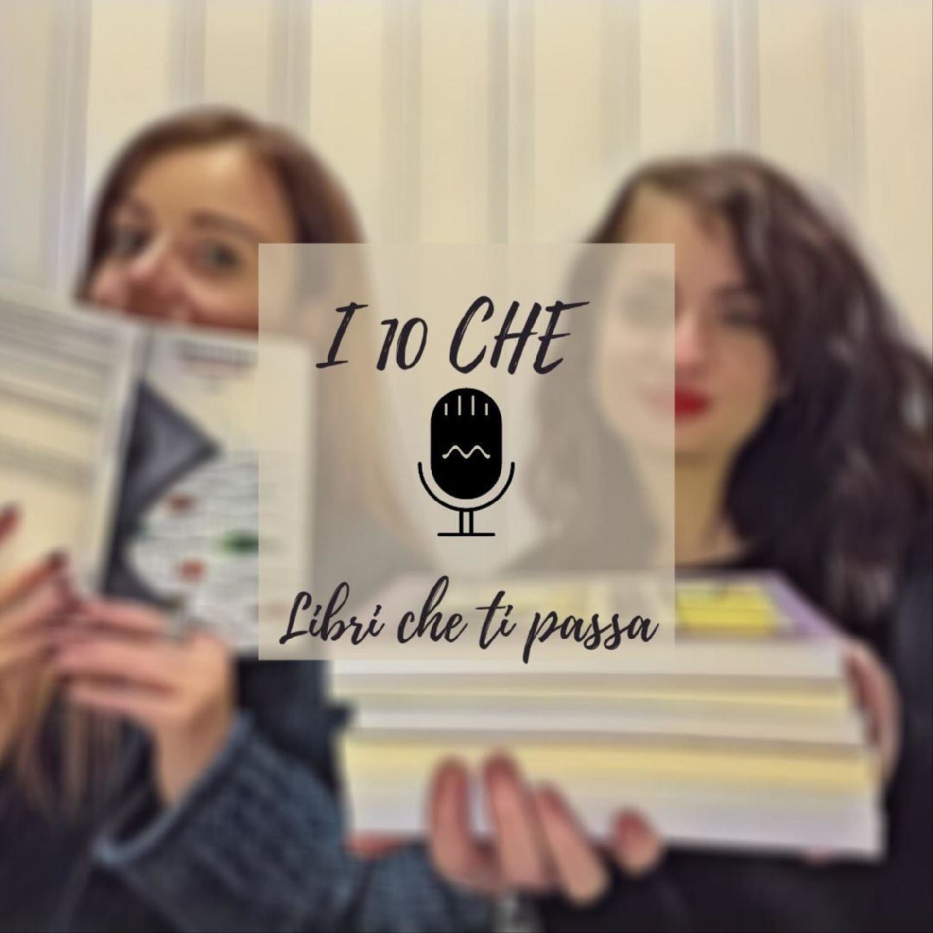I 10 che - Podcasts