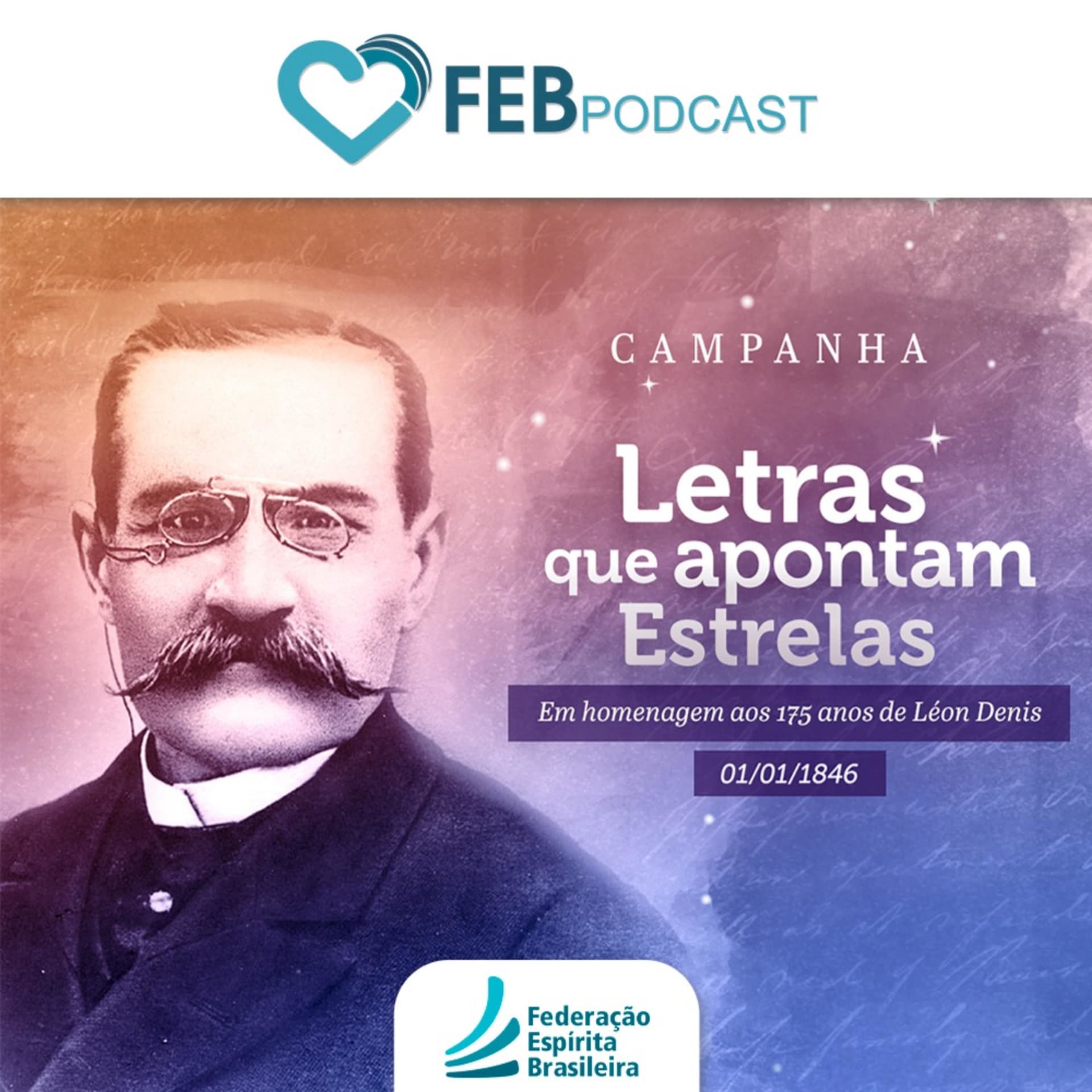 Léon Denis | Letras que Apontam Estrelas | FEB - Podcasts
