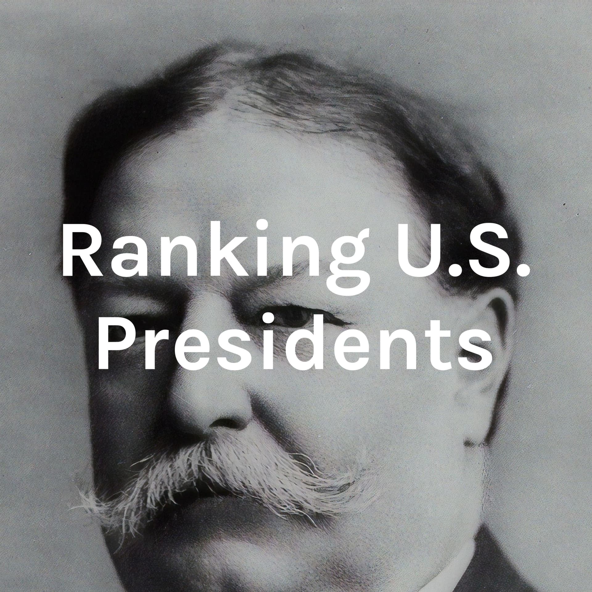 Ranking U.S. Presidents - Podcasts