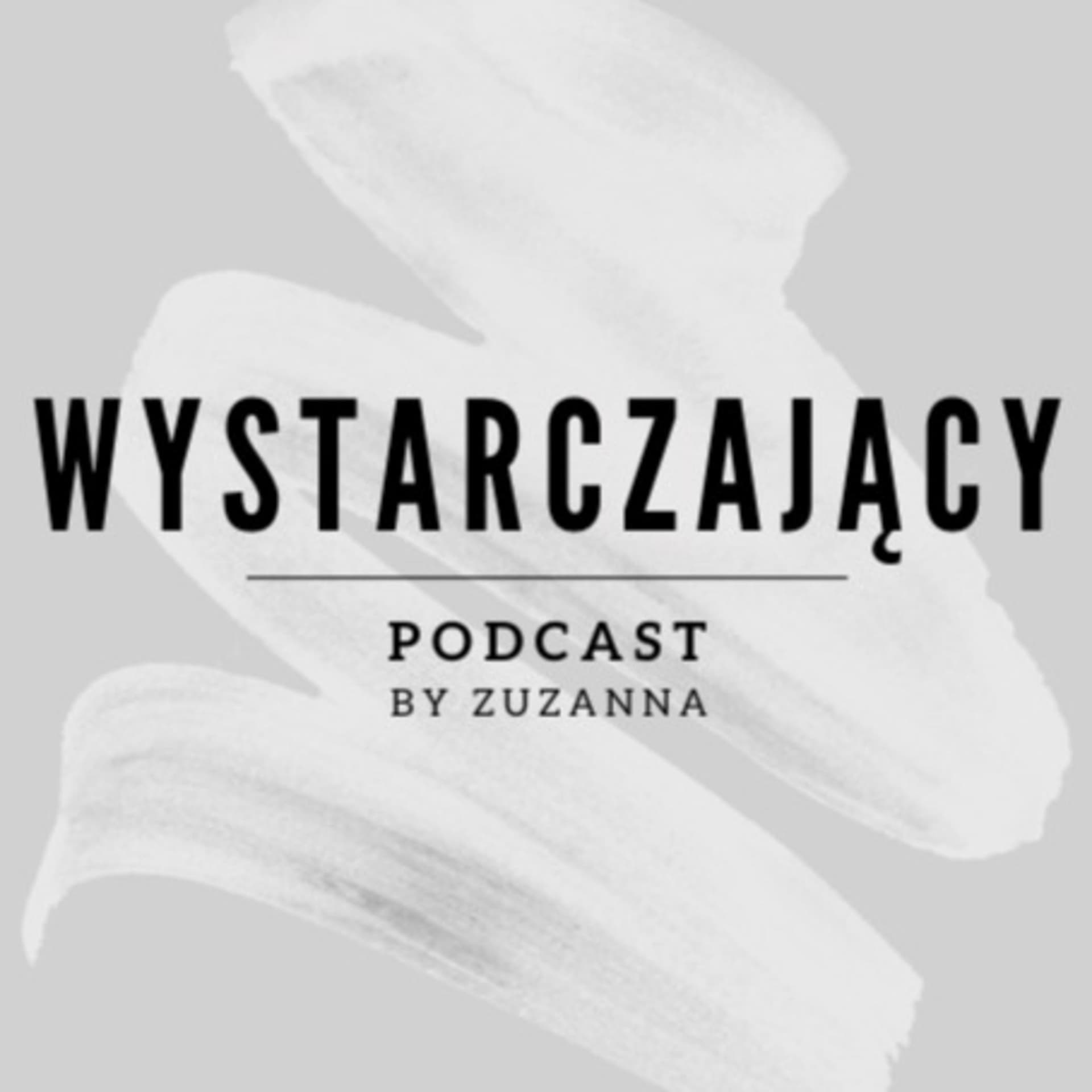WYSTARCZAJĄCY PODCAST - Podcasts