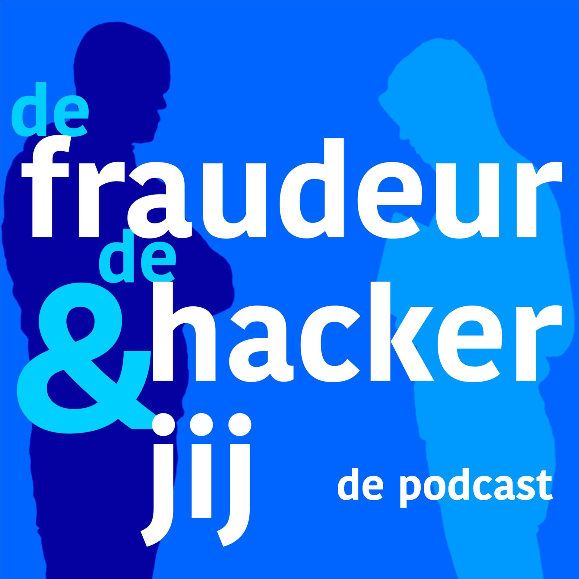 De fraudeur, de hacker en jij - Podcasts