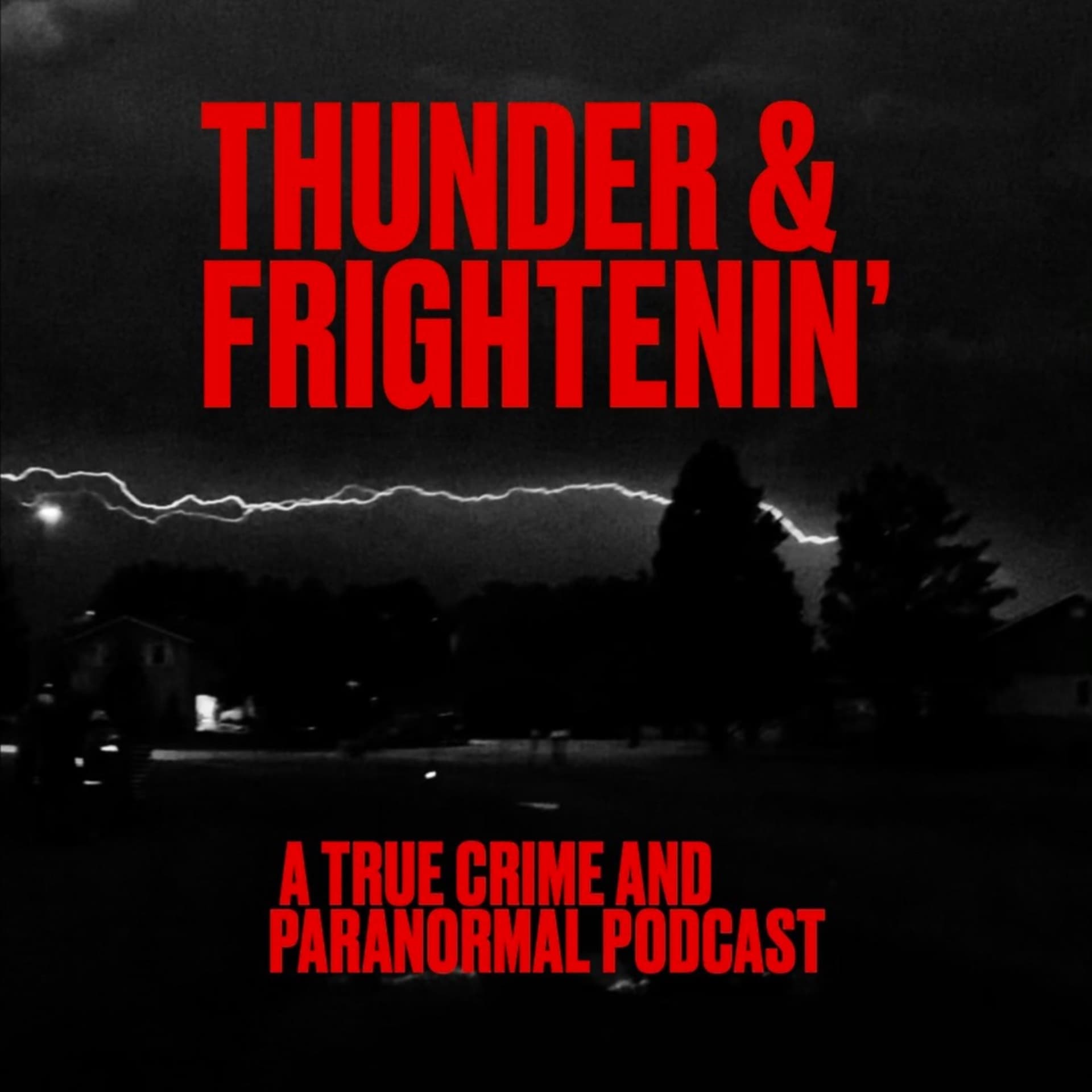 Thunder and Frightenin' - Podcasts