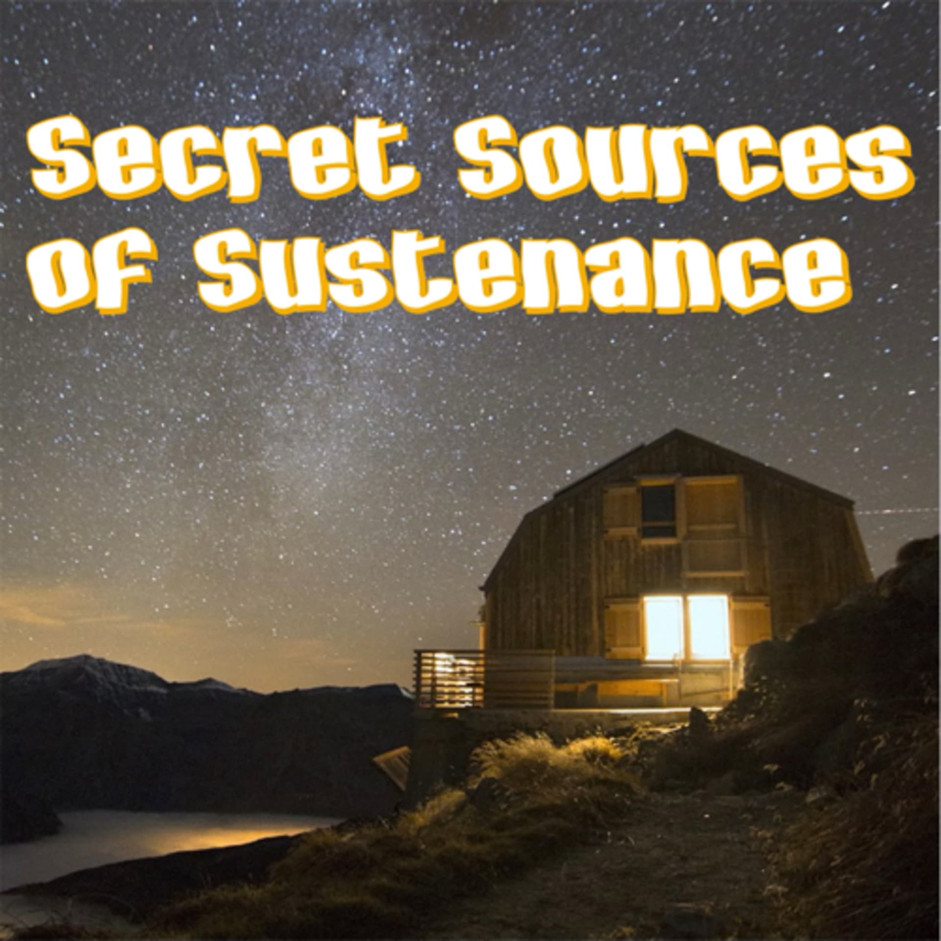 Secret Sources of Sustenance - Podcasts