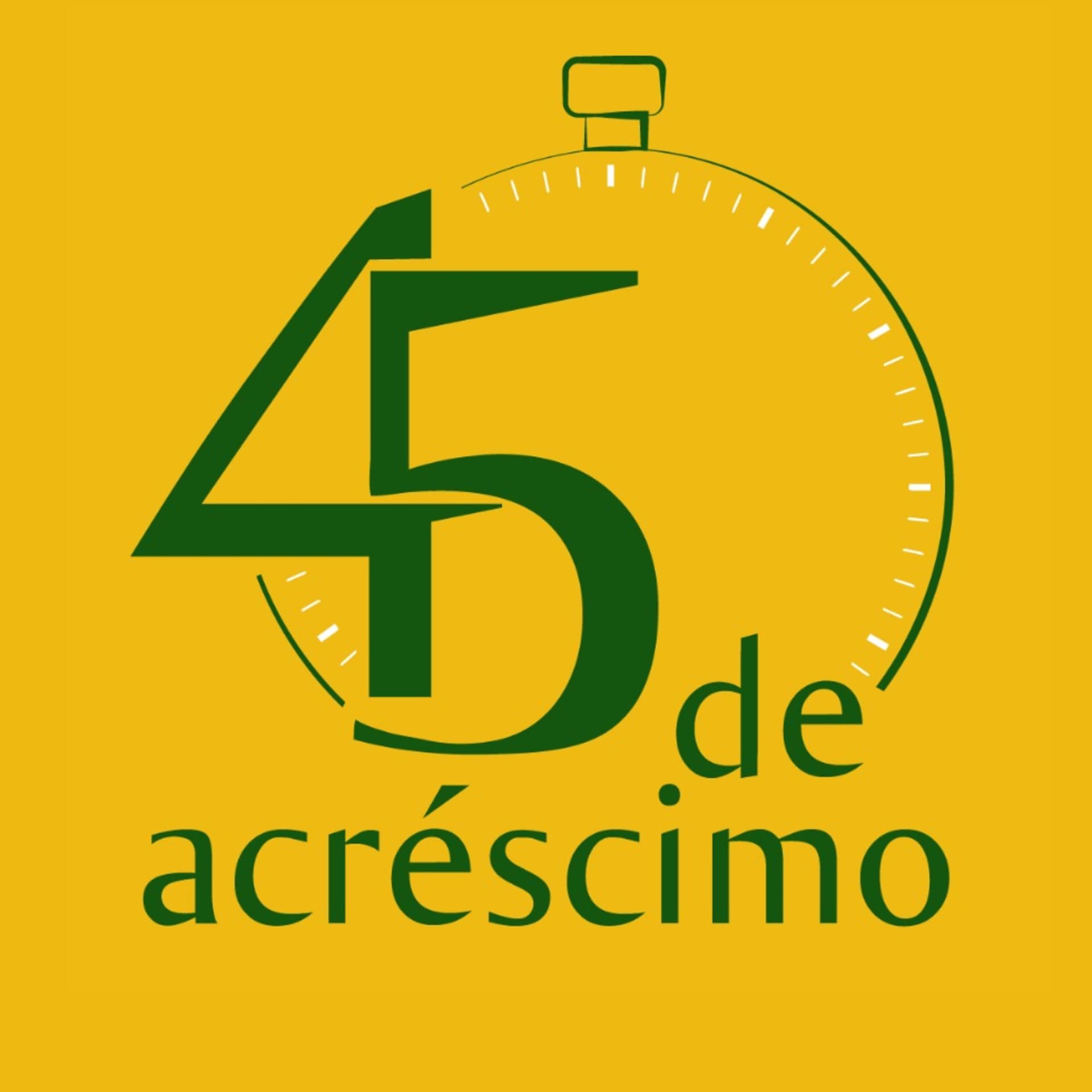 45 de Acréscimo - Podcasts