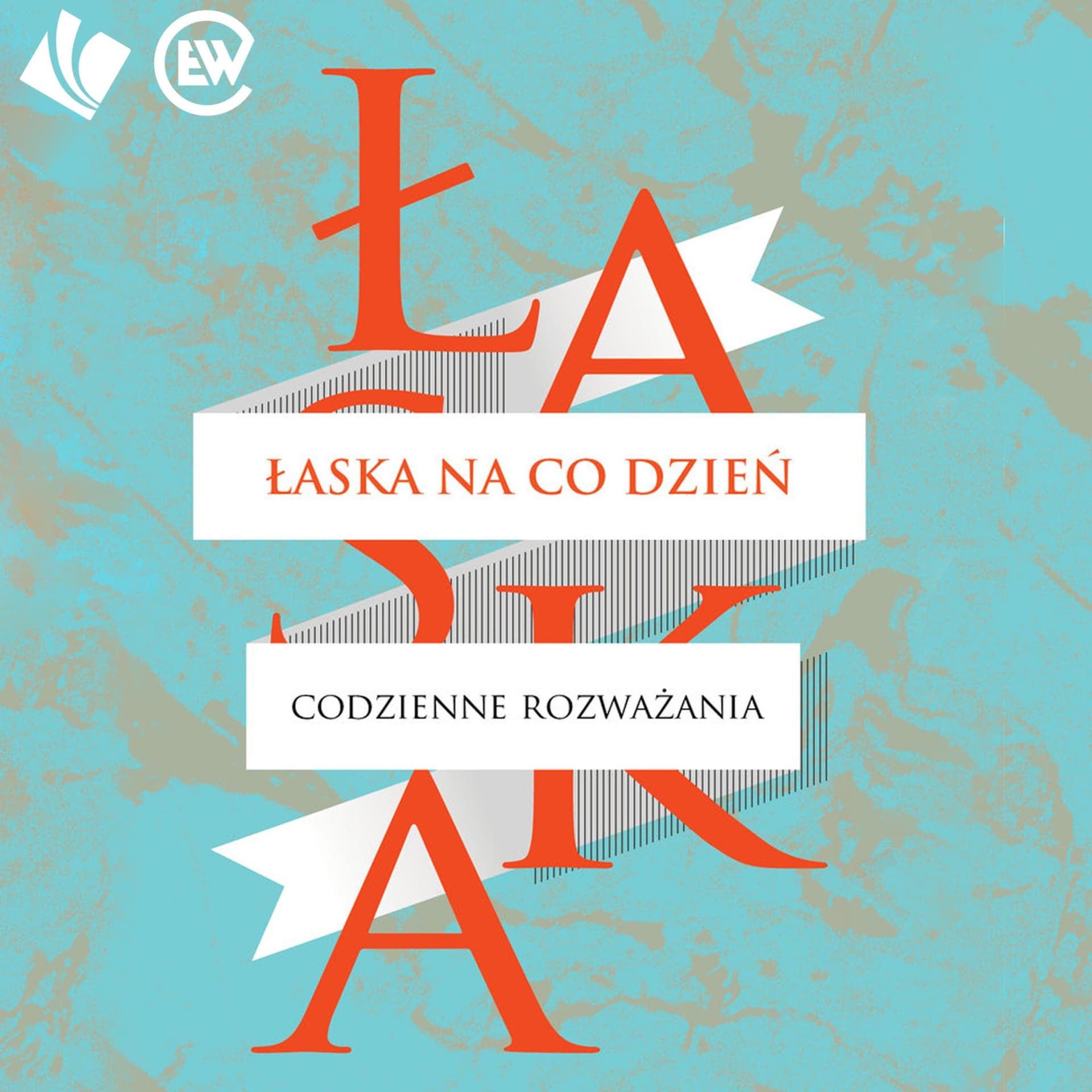 Łaska na co dzień - Podcasts