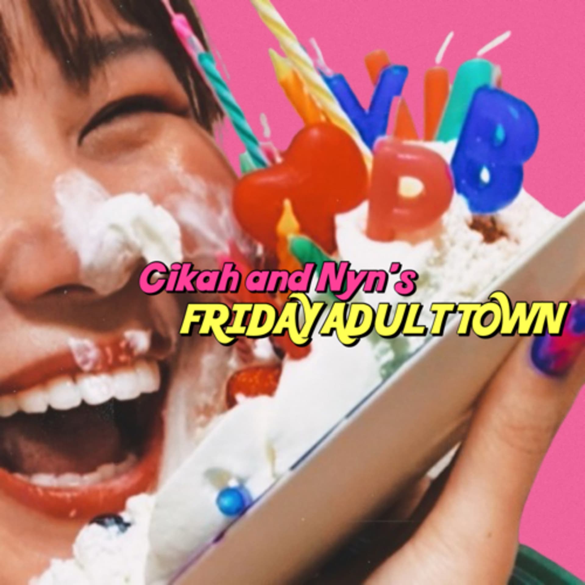 Cikah&nynのFRIDAY ADULT TOWN - Podcasts