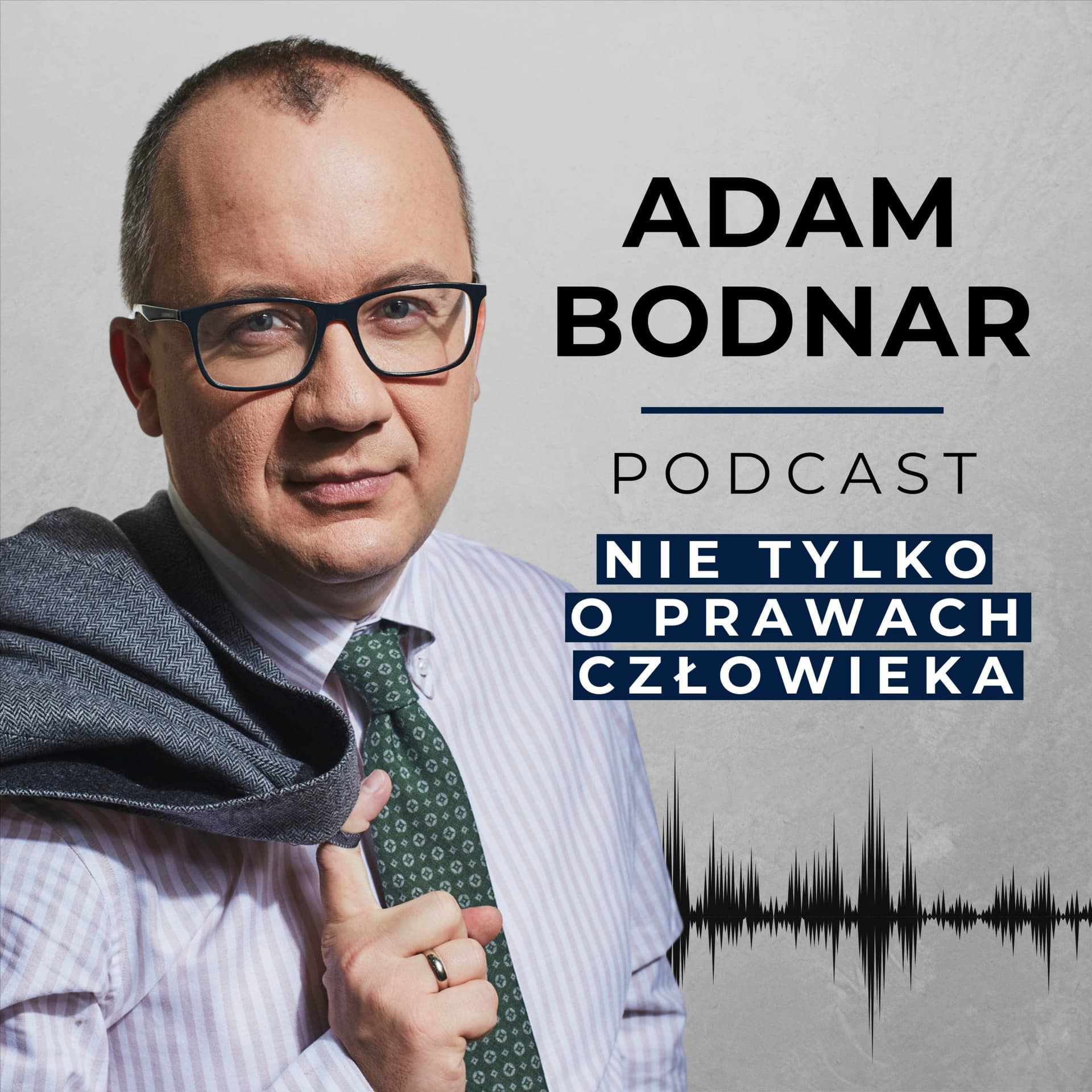 Adam Bodnar Podcast "Nie tylko o prawach człowieka" - Podcasts