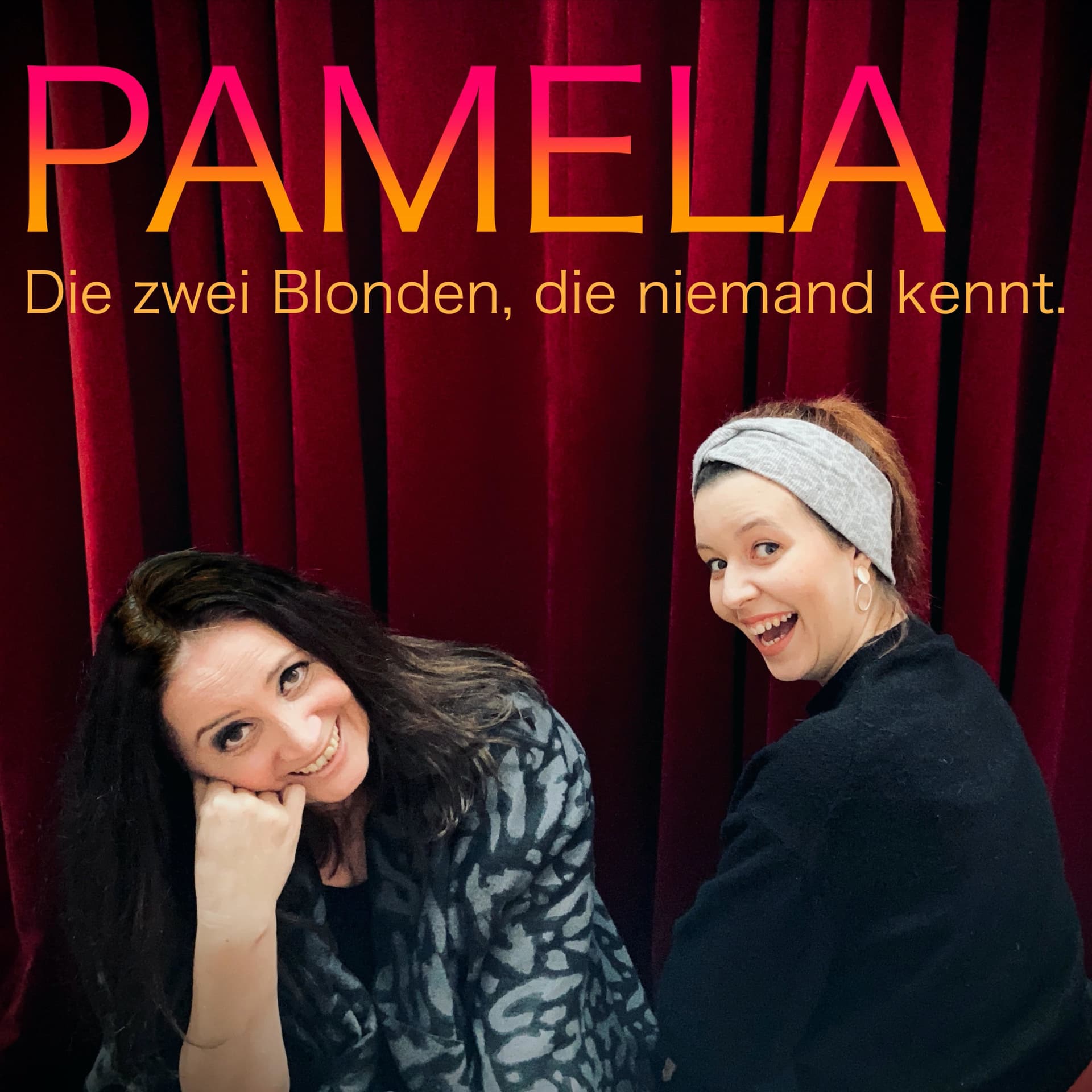 PAMELA - Die zwei Blonden, die niemand kennt. - Podcasts