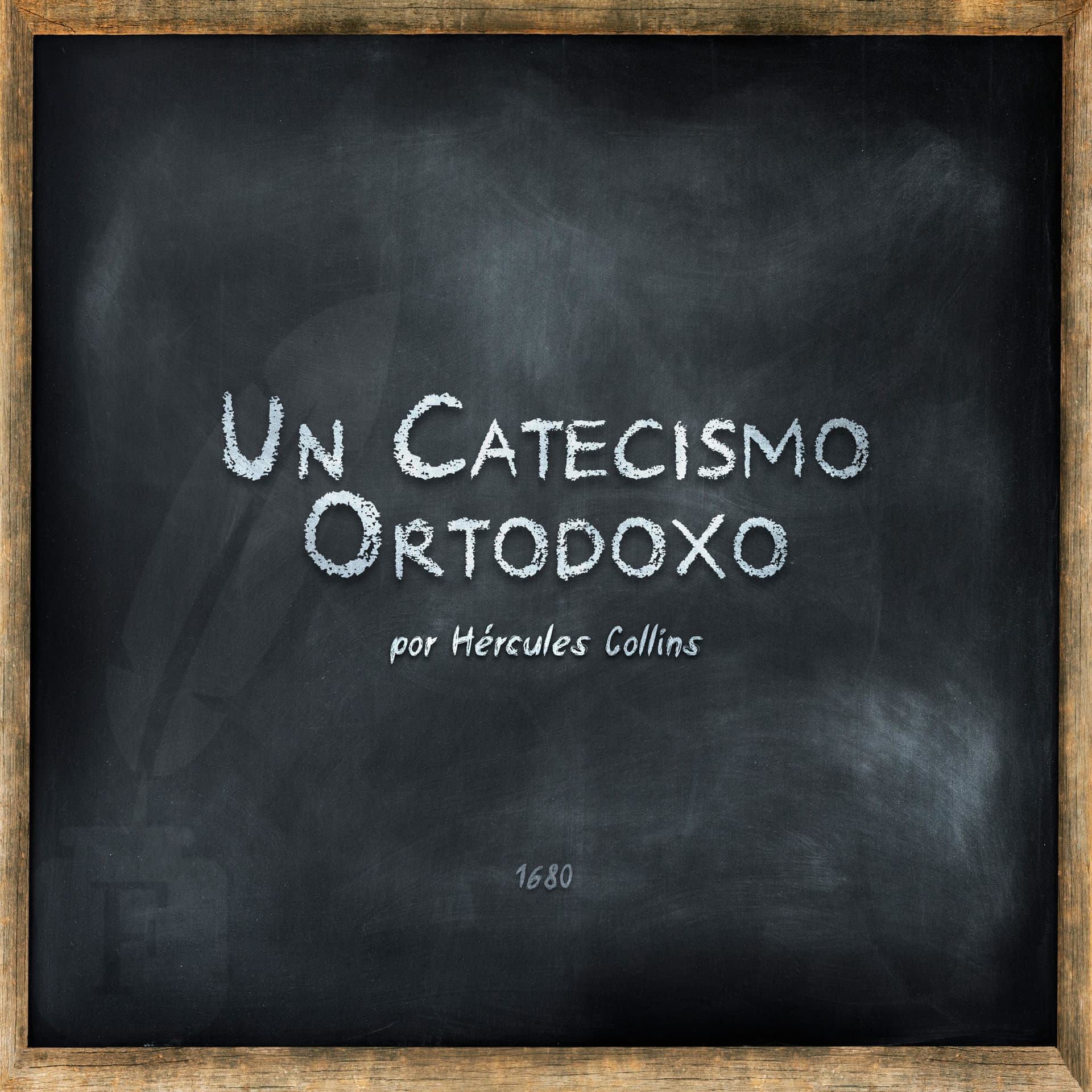 Un Catecismo Ortodoxo por Hércules Collins - Podcasts