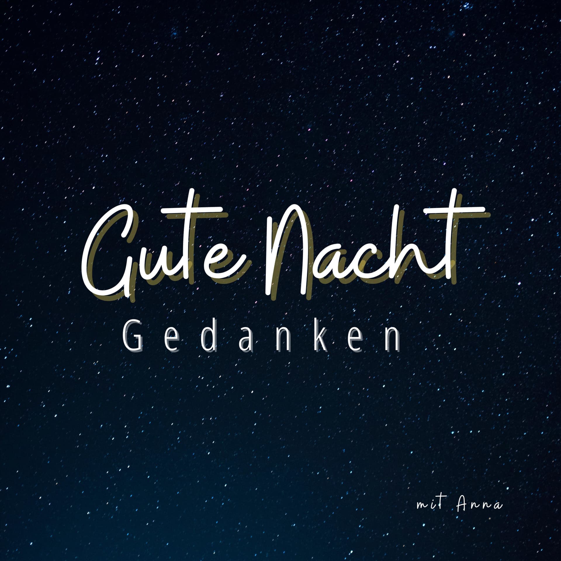 Gute Nacht Gedanken - Podcasts