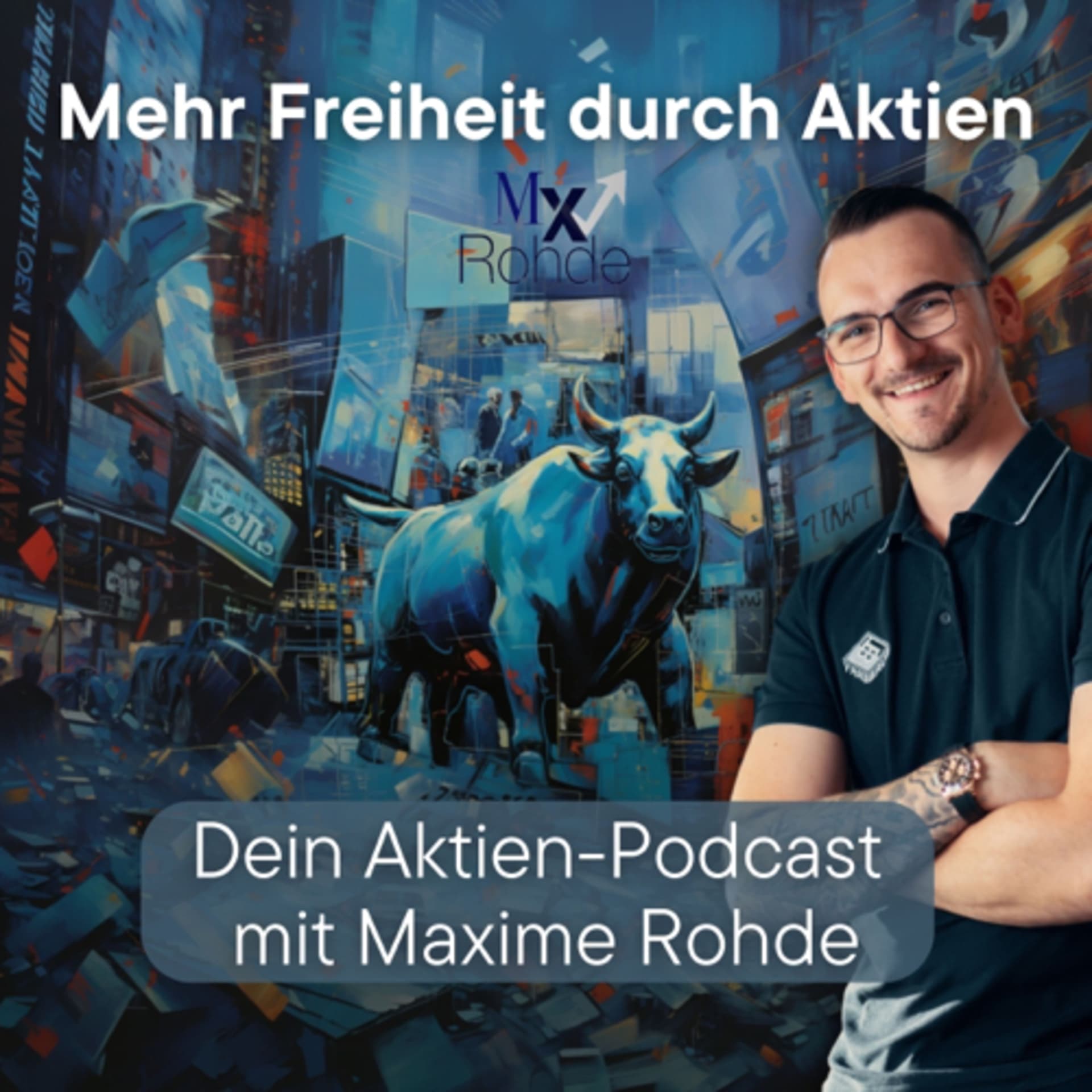 Mehr Freiheit durch Aktien - Maxime Rohde - Podcasts
