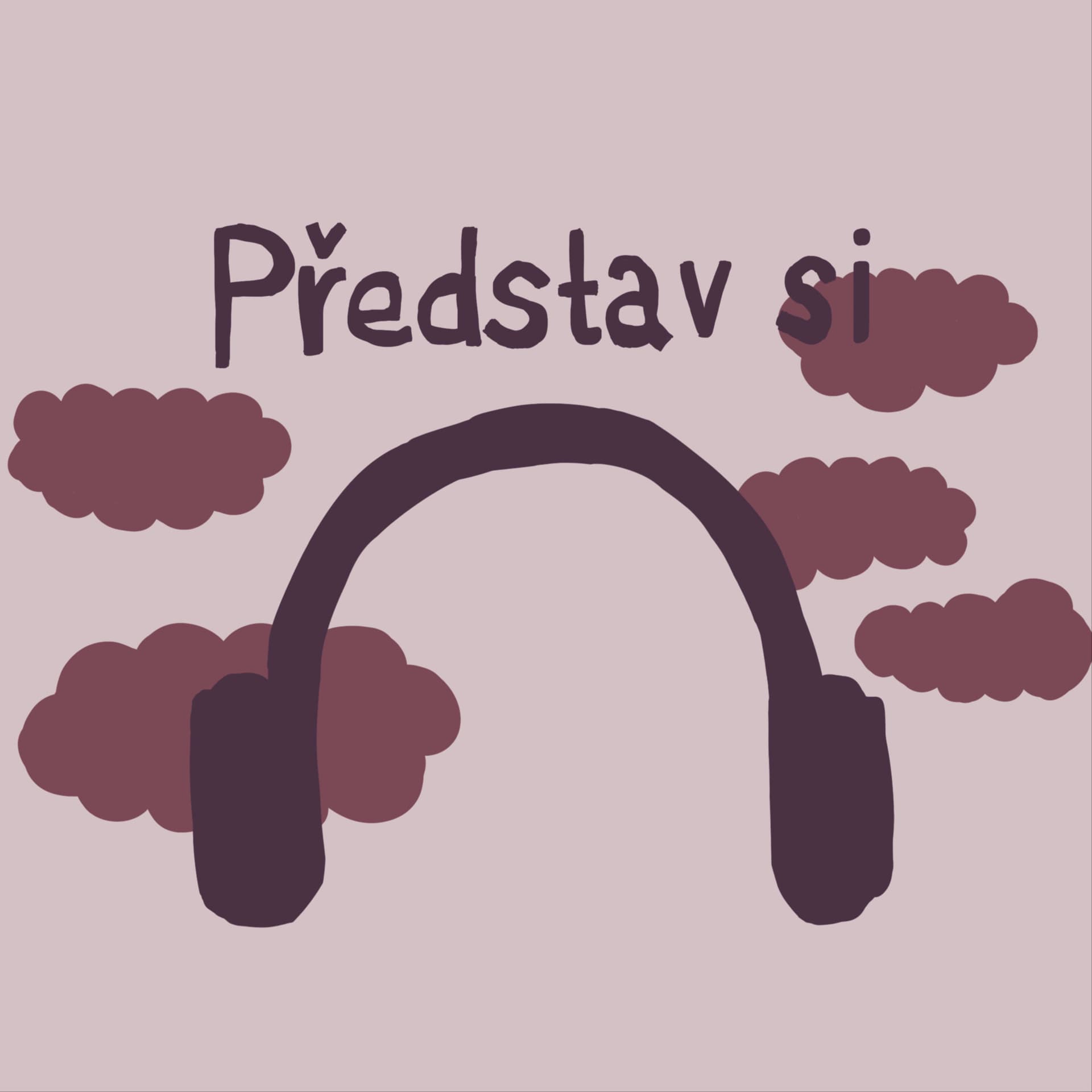 Představ si - Podcasts