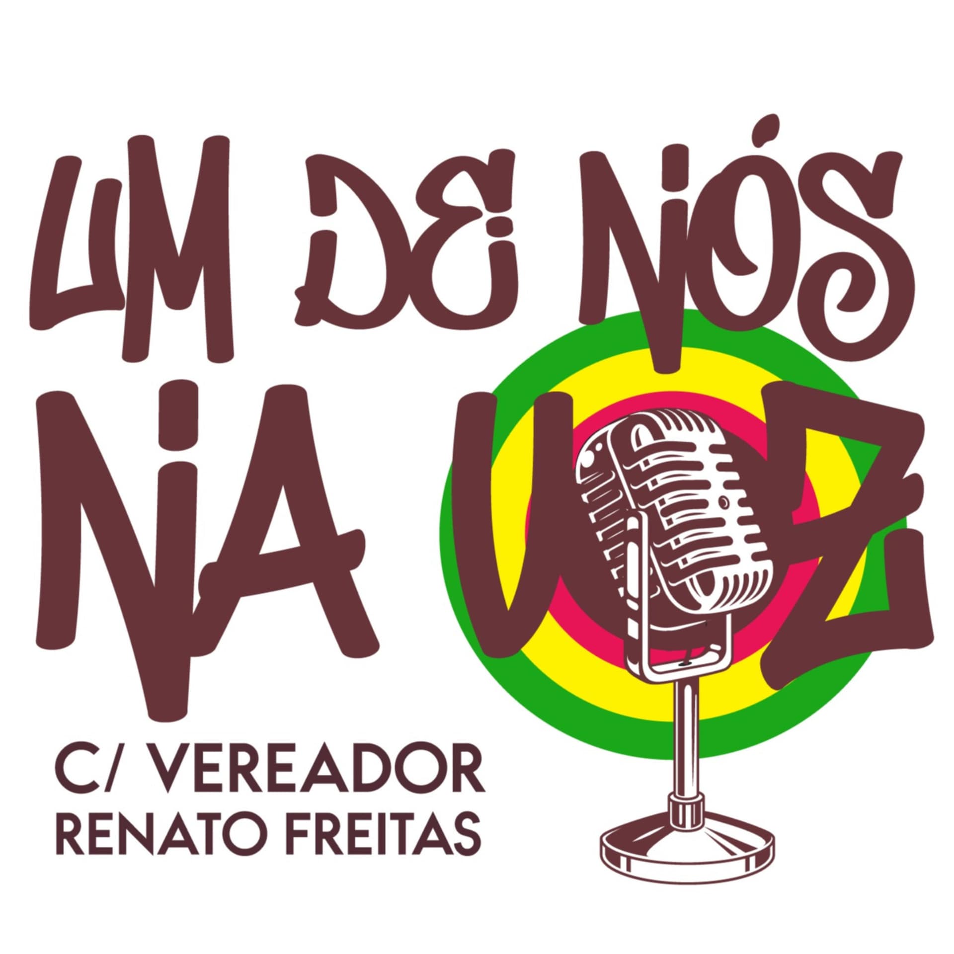 Um De Nós Na Voz - c/ Vereador Renato Freitas - Podcasts