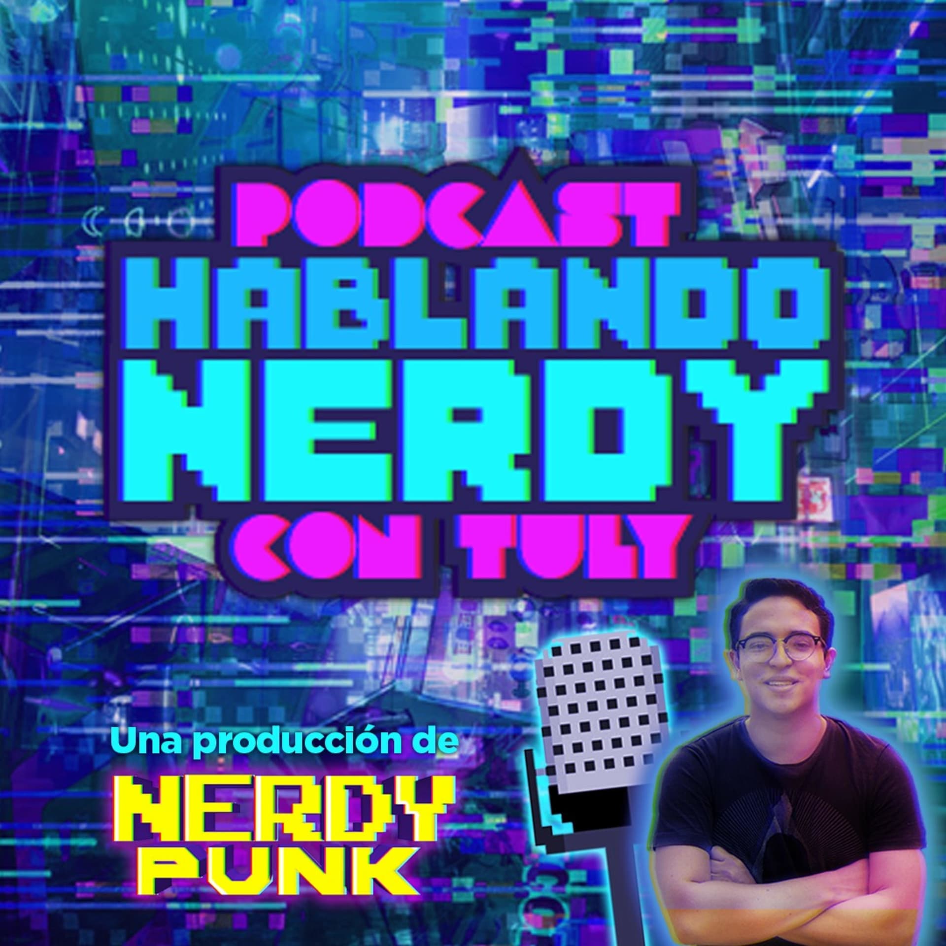 Hablando Nerdy con Tuly - Podcasts