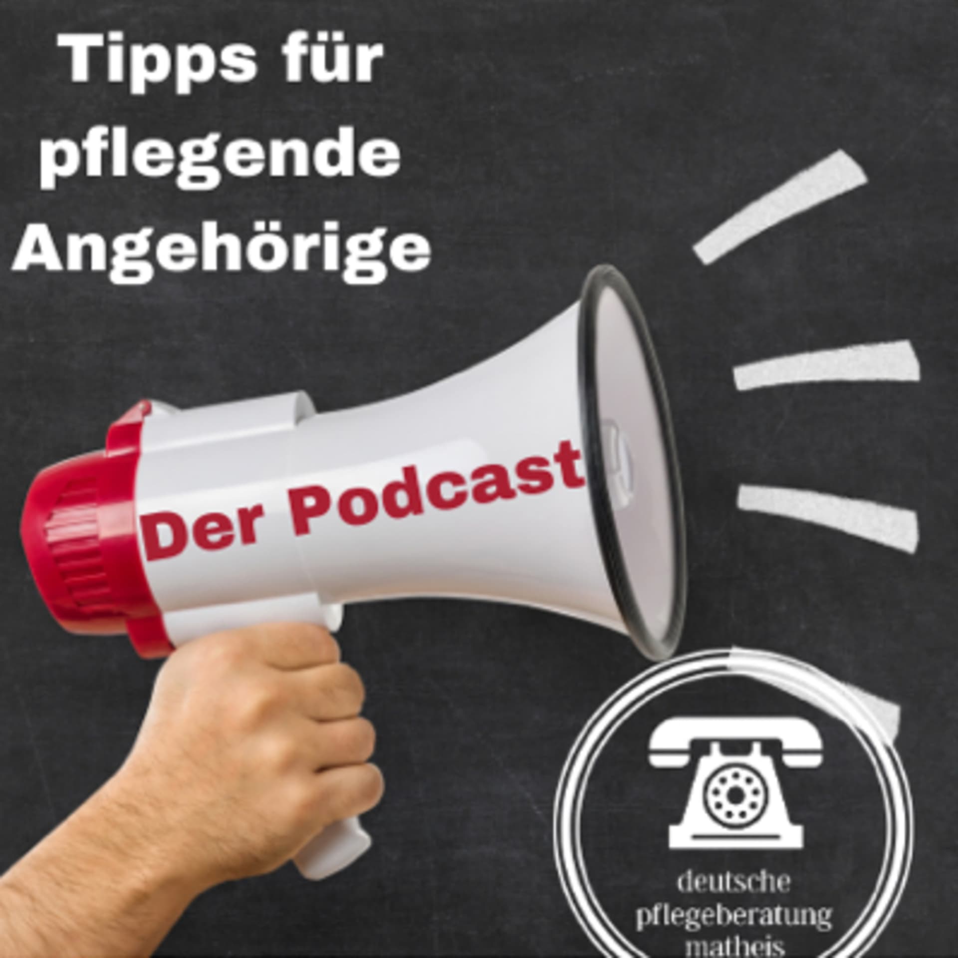 Tipps für pflegende Angehörige | Deutsche Pflegeberatung Matheis - Podcasts