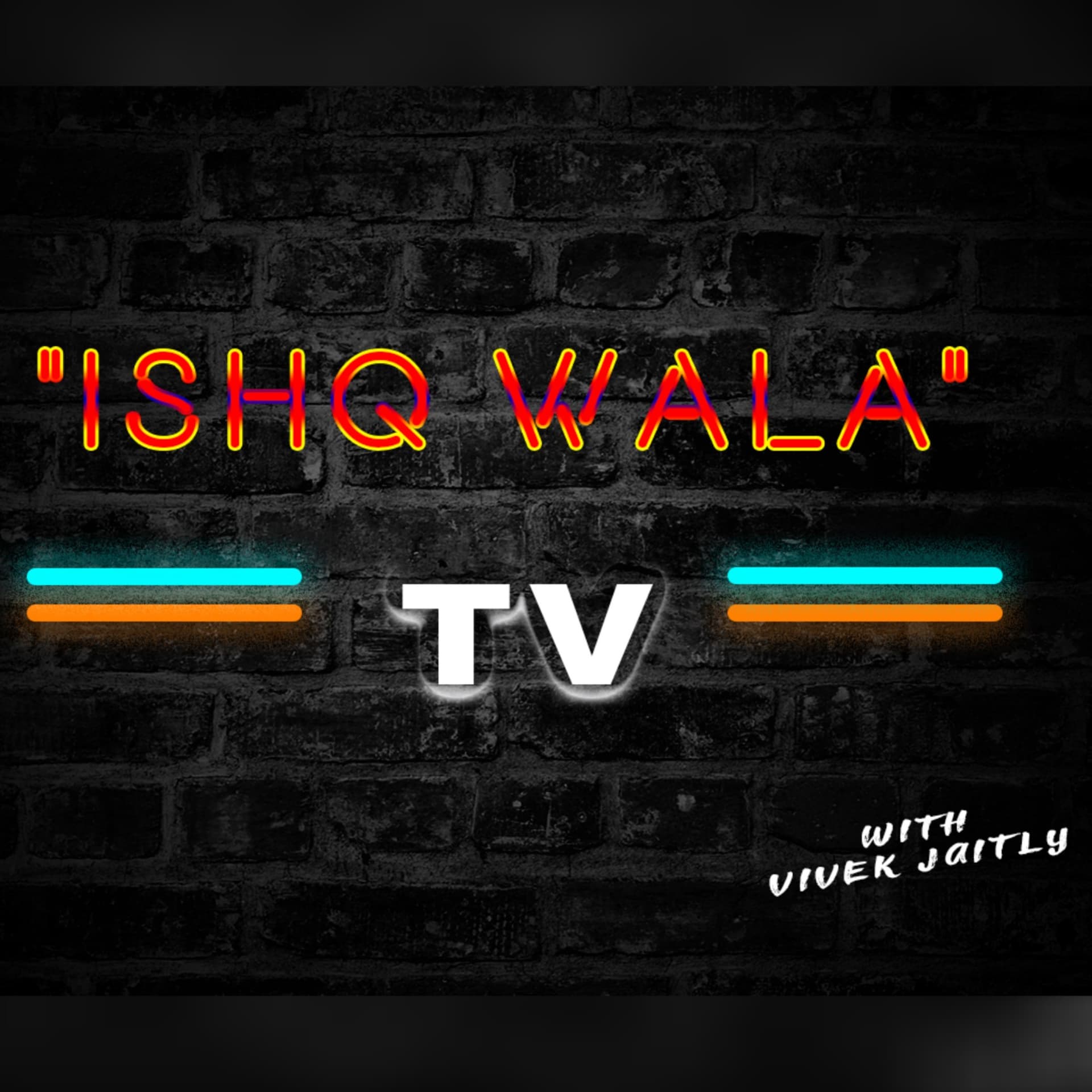 "Ishq Wala TV "With Vivek Jaitly ❤ - Podcasts
