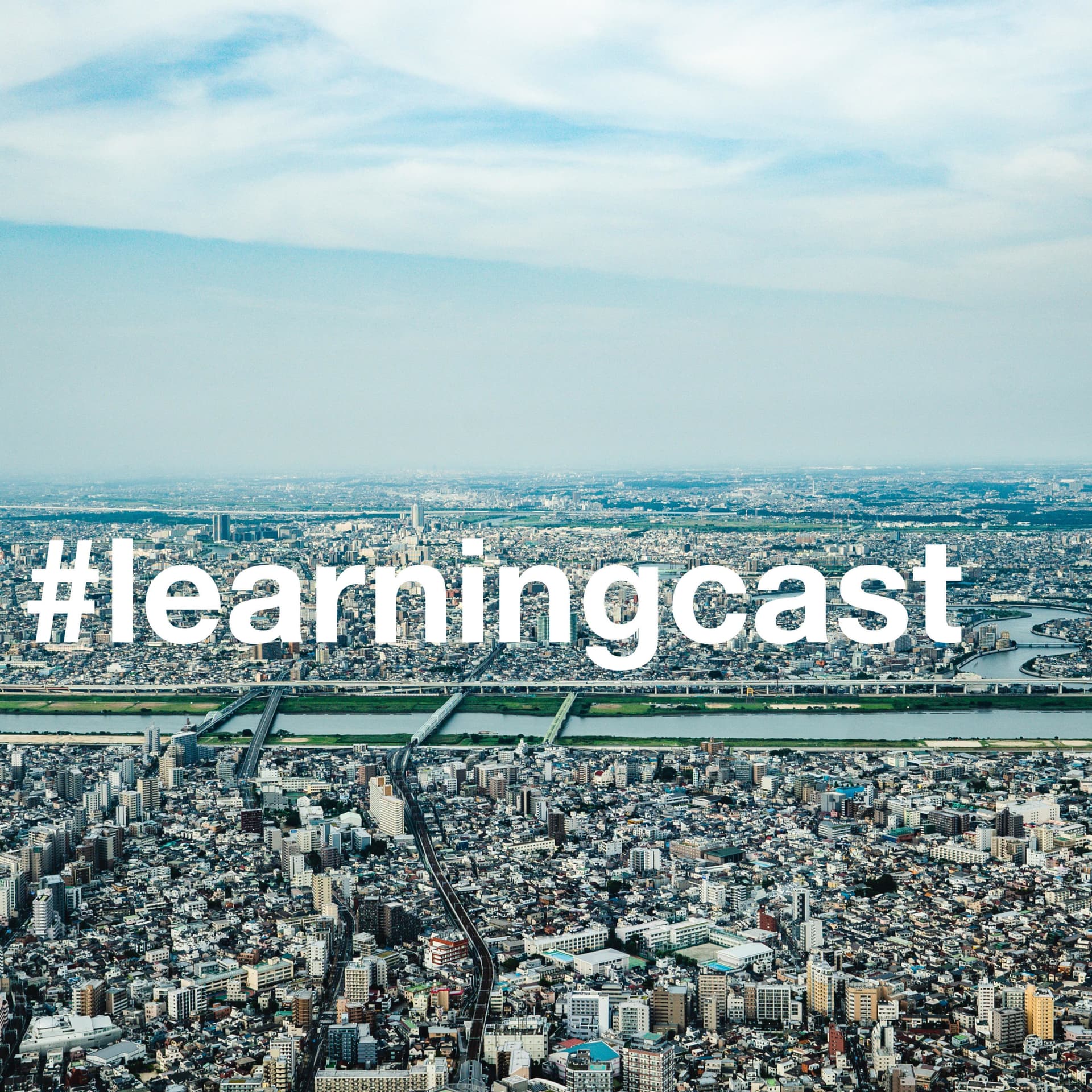Learning cast - Podcasts
