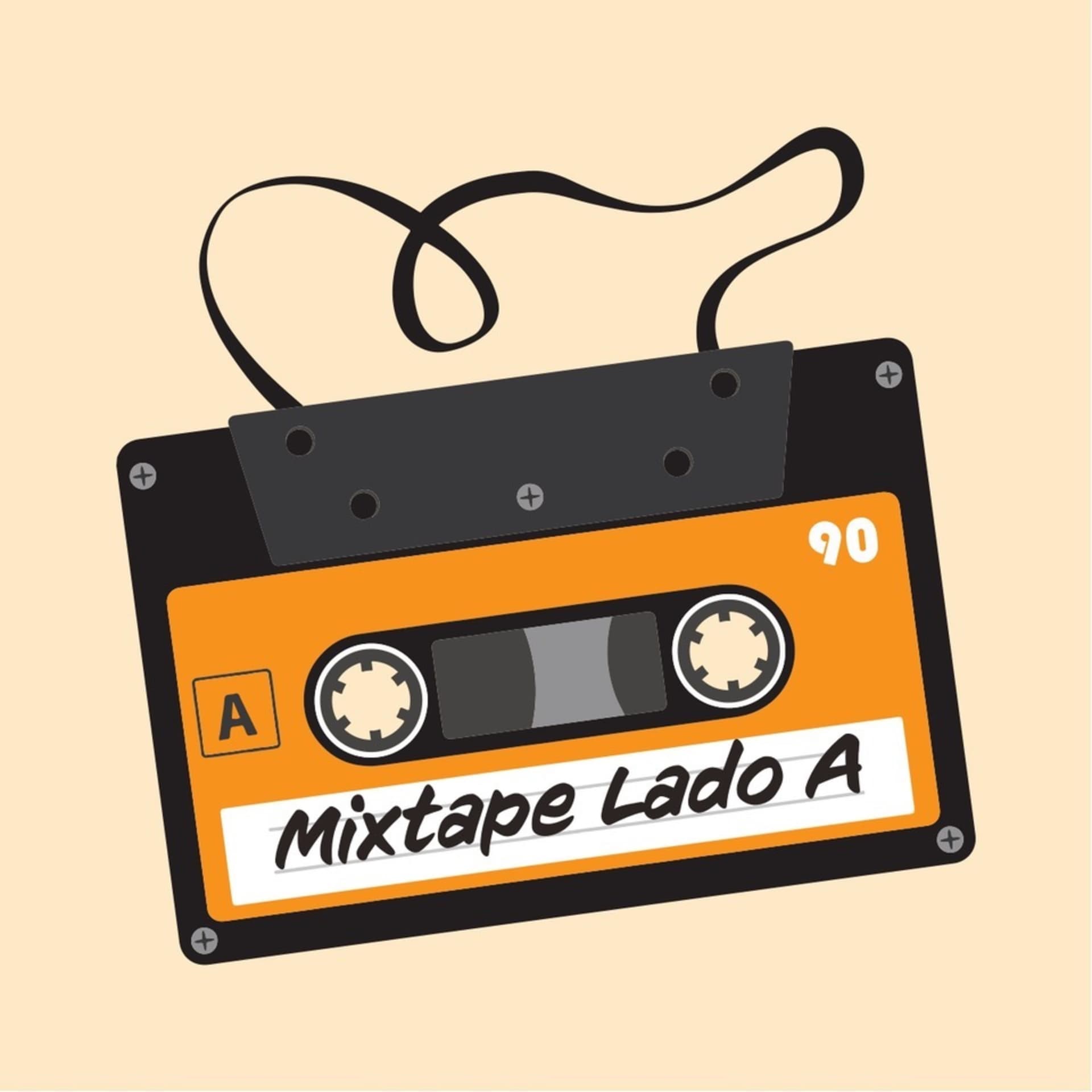 Mixtape: lado A - Podcasts