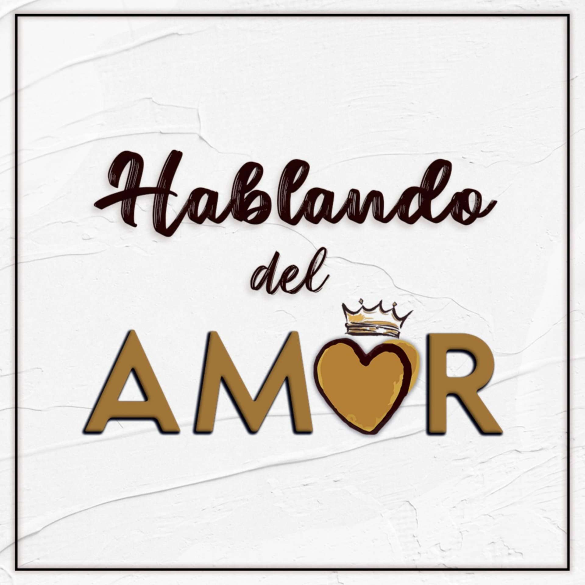 Hablando del Amor - Podcasts