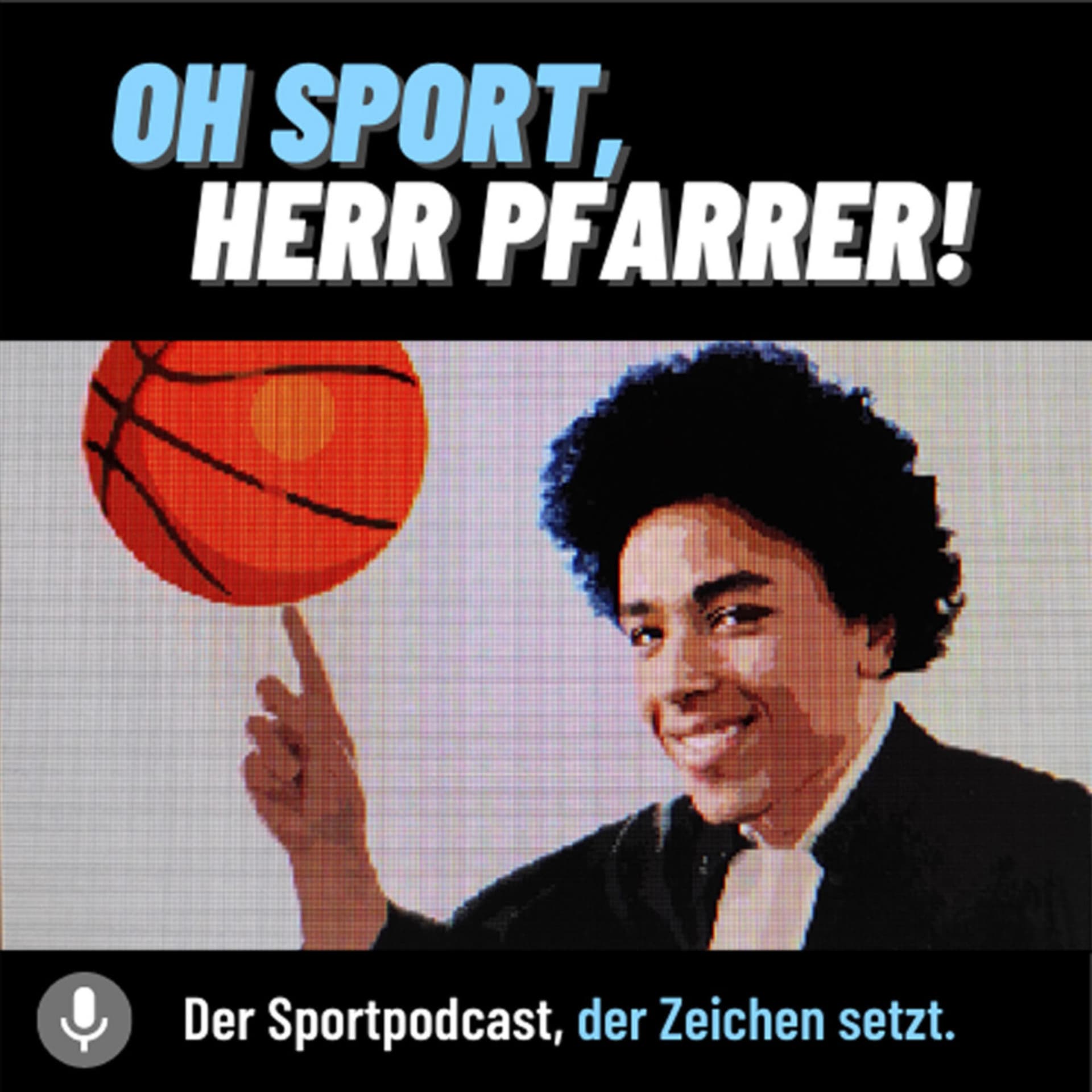 Oh Sport, Herr Pfarrer! - Der Sport Podcast, der Zeichen setzt. - Podcasts