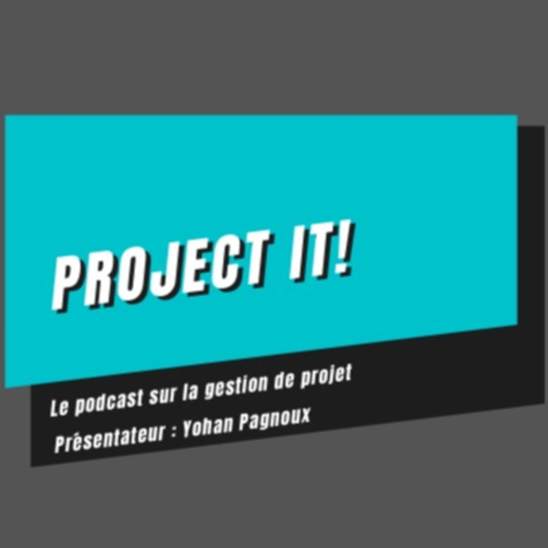 Project it! Le podcast sur la gestion de projet ! - Podcasts