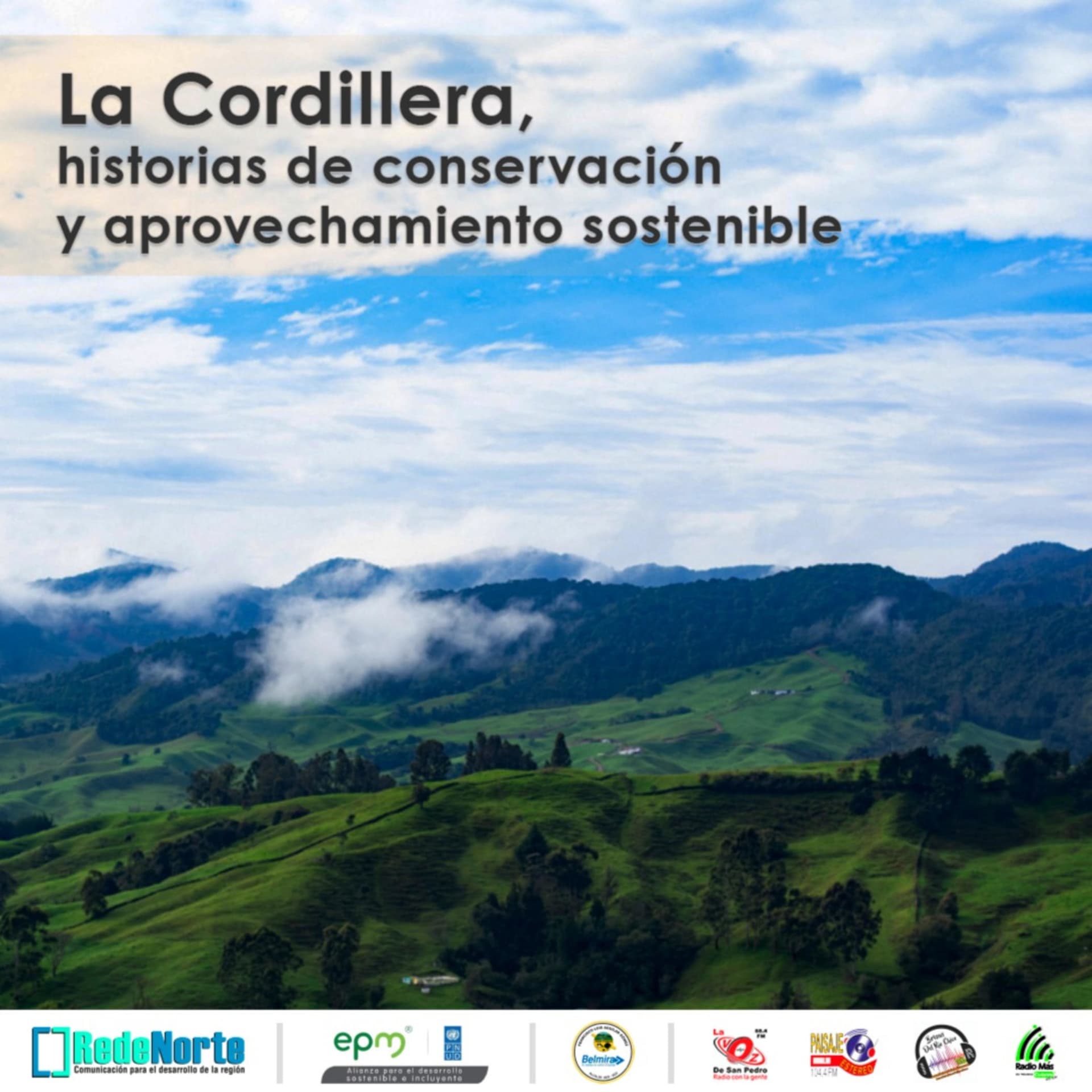 La Cordillera, historias de conservación y aprovechamiento sostenible - Podcasts