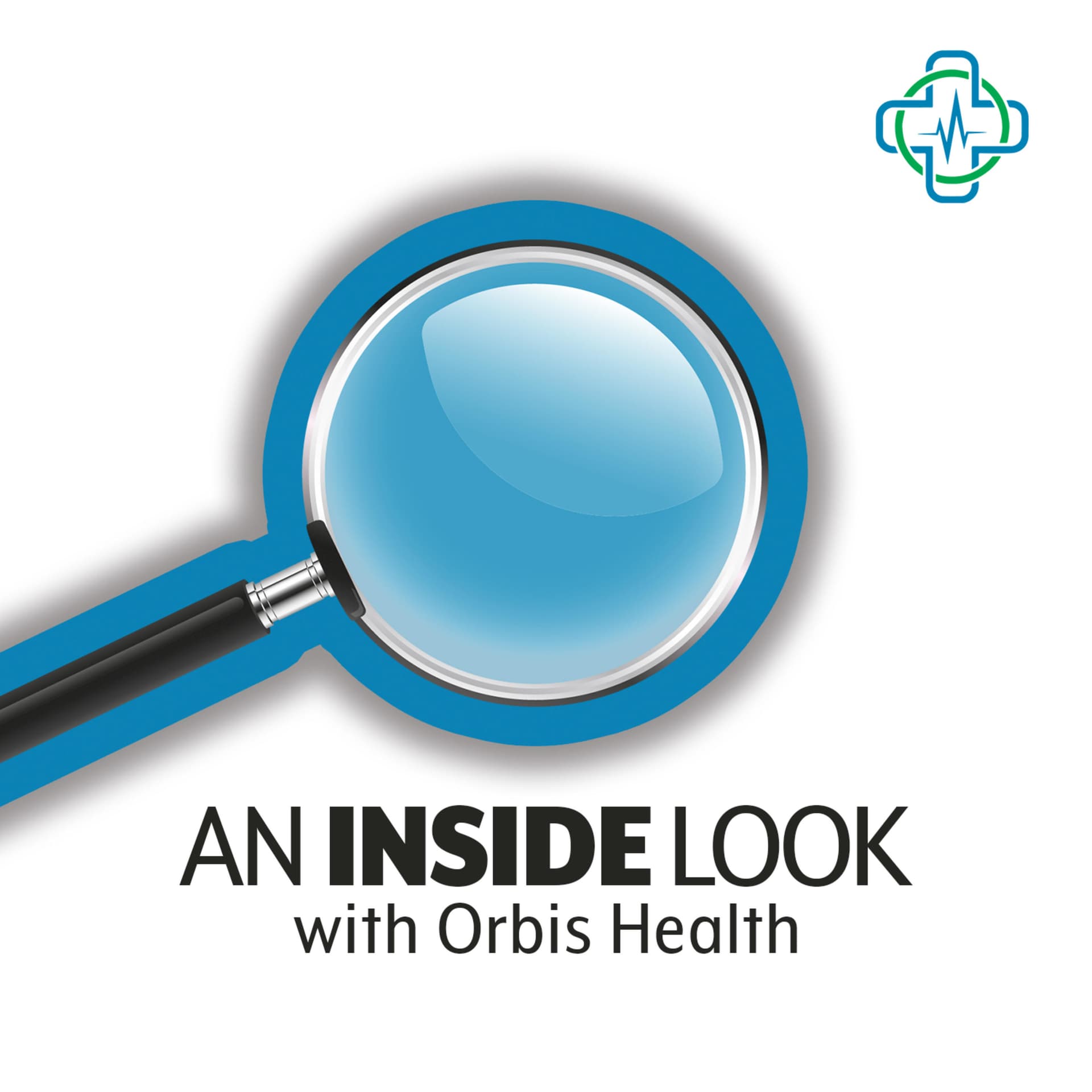 An Inside Look with Orbis Health Podcast - Podcasts