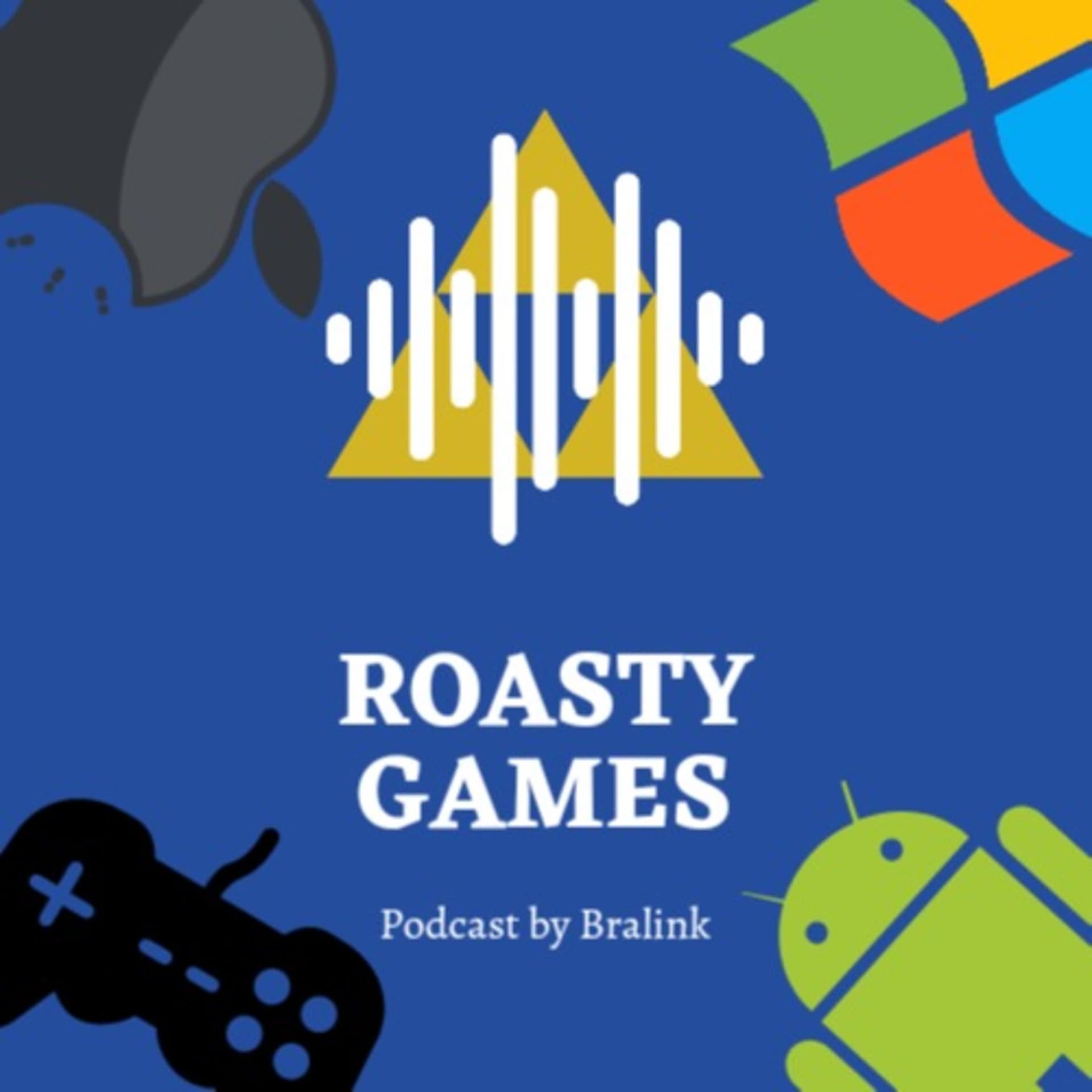 Roasty Games - Podcasts